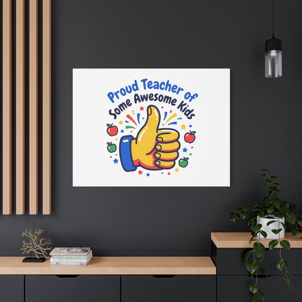 Proud Teacher of Some Awesome Kids Canvas, Teacher Appreciation Gifts | Teacher Life