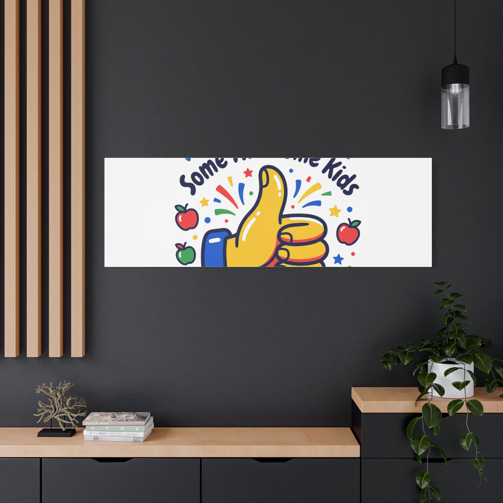 Proud Teacher of Some Awesome Kids Canvas, Teacher Appreciation Gifts | Teacher Life