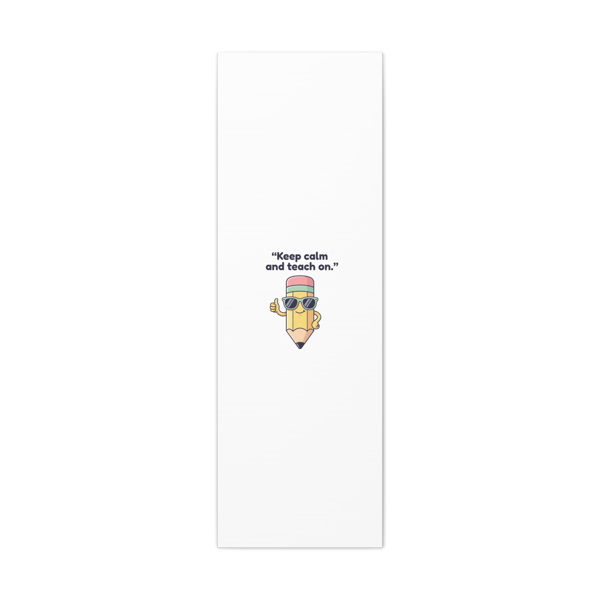 Keep Calm and Teach On Pencil Canvas, Teacher Appreciation, Teacher Life