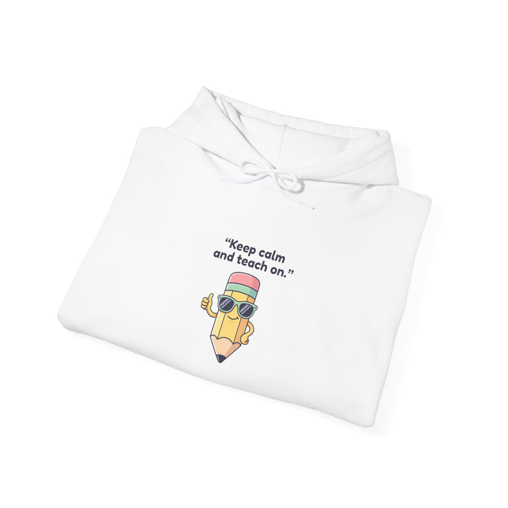 Keep Calm and Teach On Hoodie | teacher appreciation, teacher life