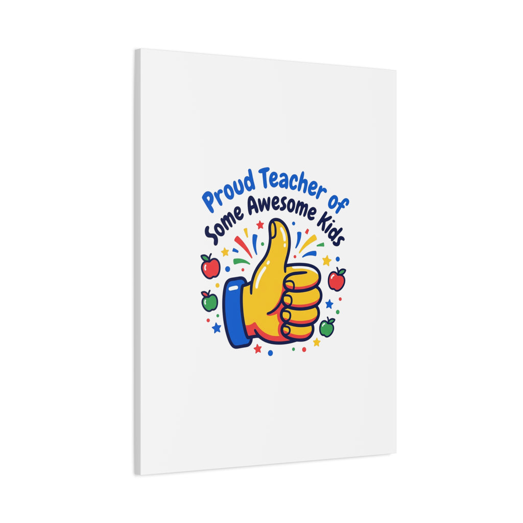 Proud Teacher of Some Awesome Kids Canvas, Teacher Appreciation Gifts | Teacher Life