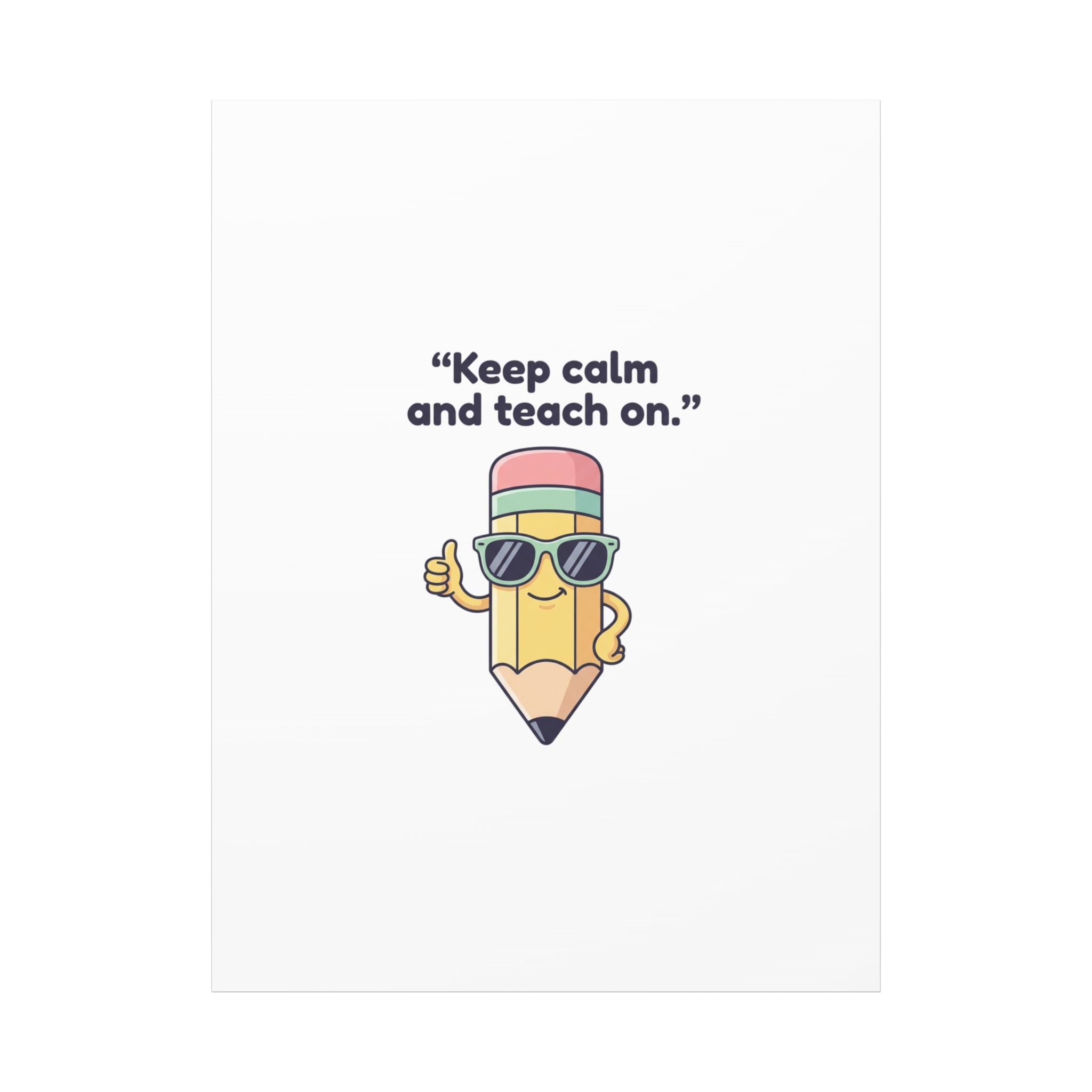 Keep Calm and Teach On Pencil Canvas, Teacher Appreciation, Teacher Life