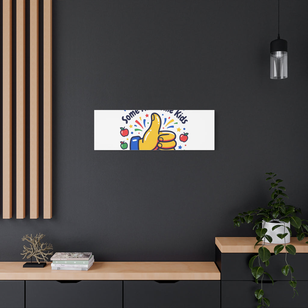 Proud Teacher of Some Awesome Kids Canvas, Teacher Appreciation Gifts | Teacher Life