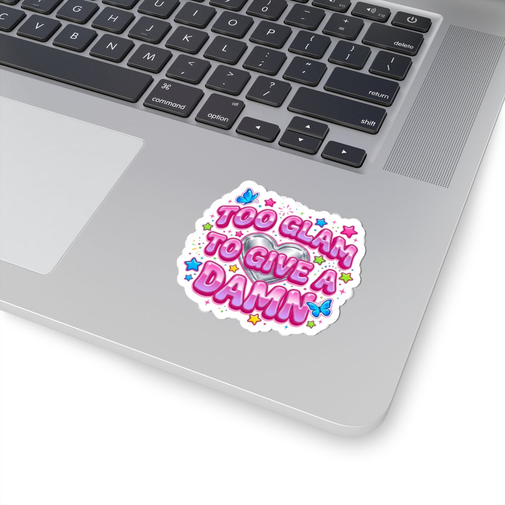 Too Glam To Give A Damn Sticker | Y2K aesthetic, 2000s retro glossy