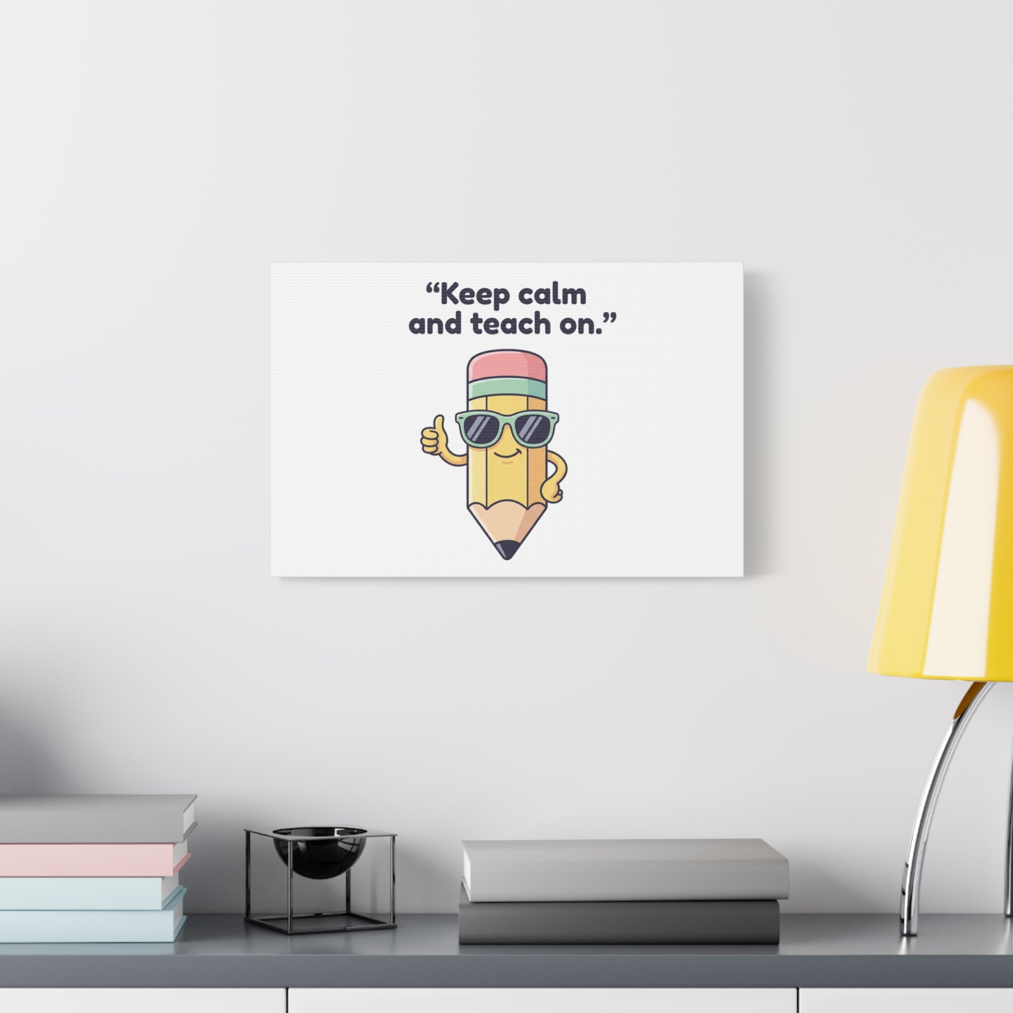 Keep Calm and Teach On Pencil Canvas, Teacher Appreciation, Teacher Life