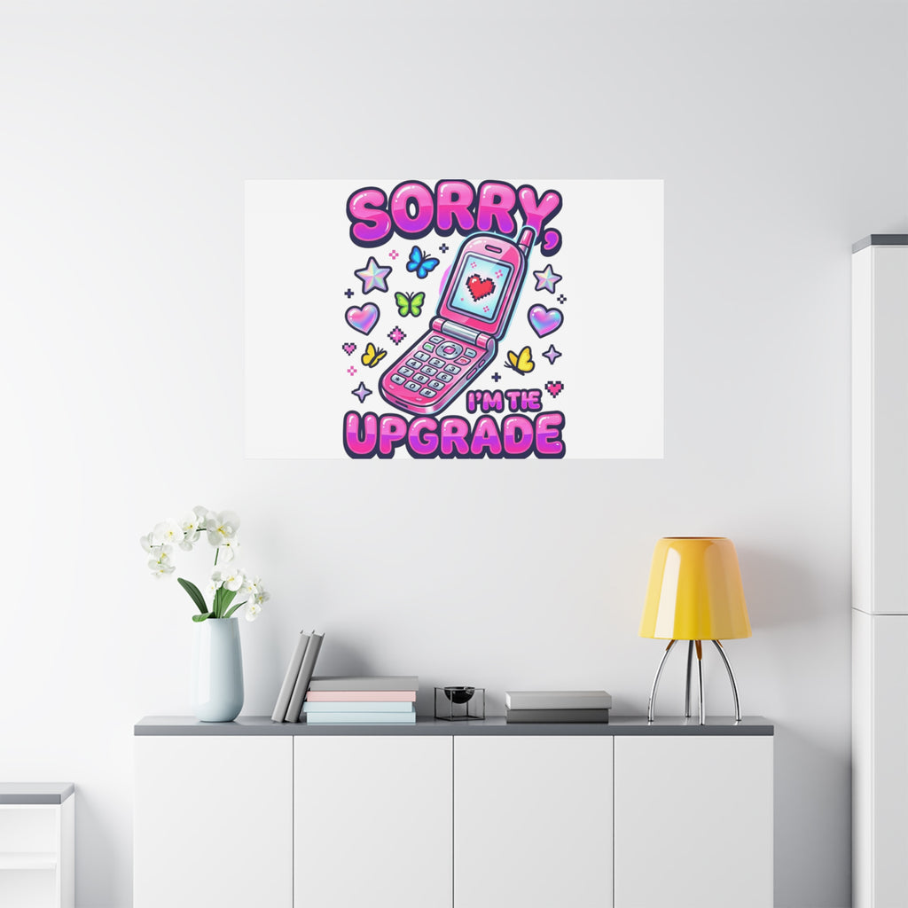 Sorry I'm the Upgrade Canvas | Y2K Aesthetic, 2000s Retro