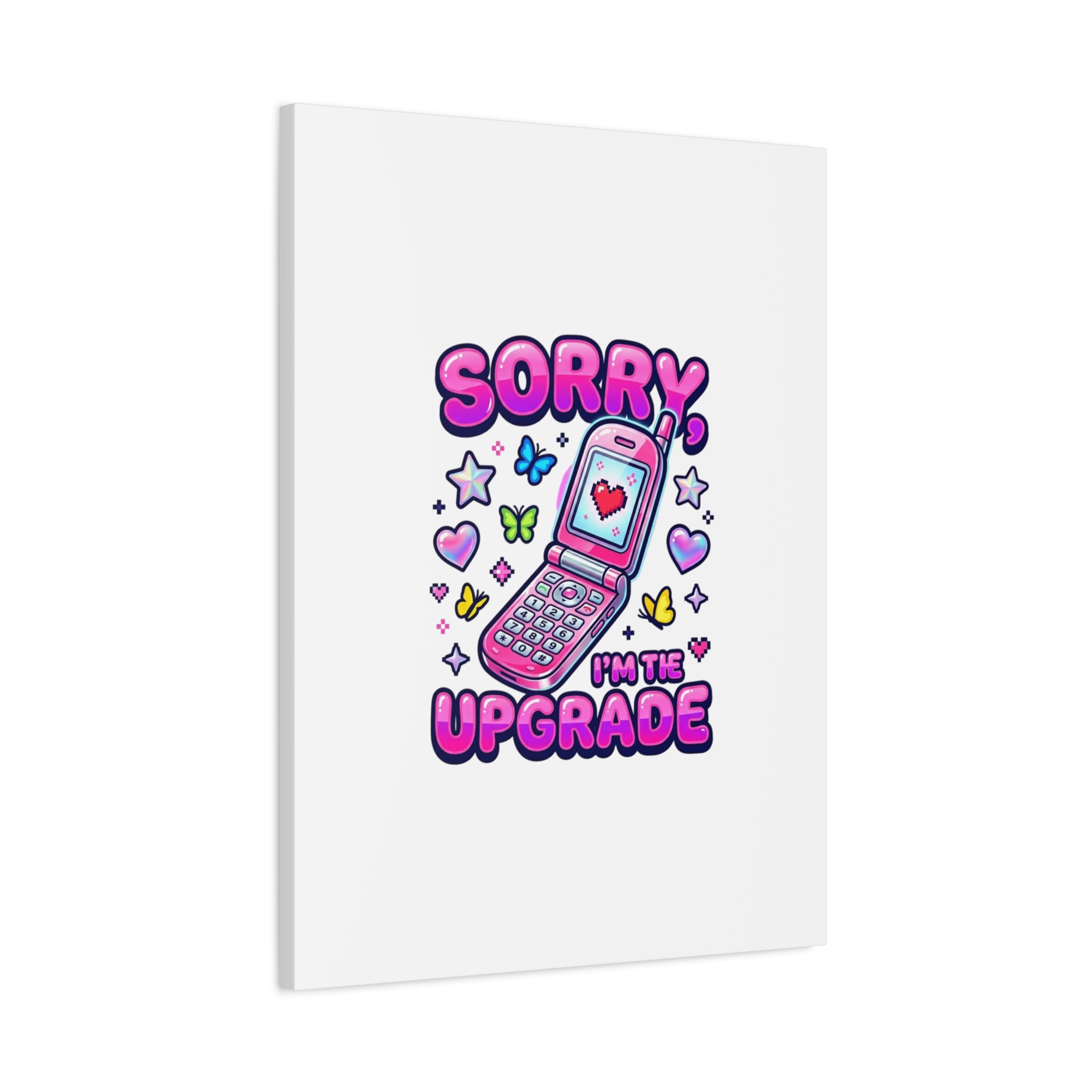 Sorry I'm the Upgrade Canvas | Y2K Aesthetic, 2000s Retro