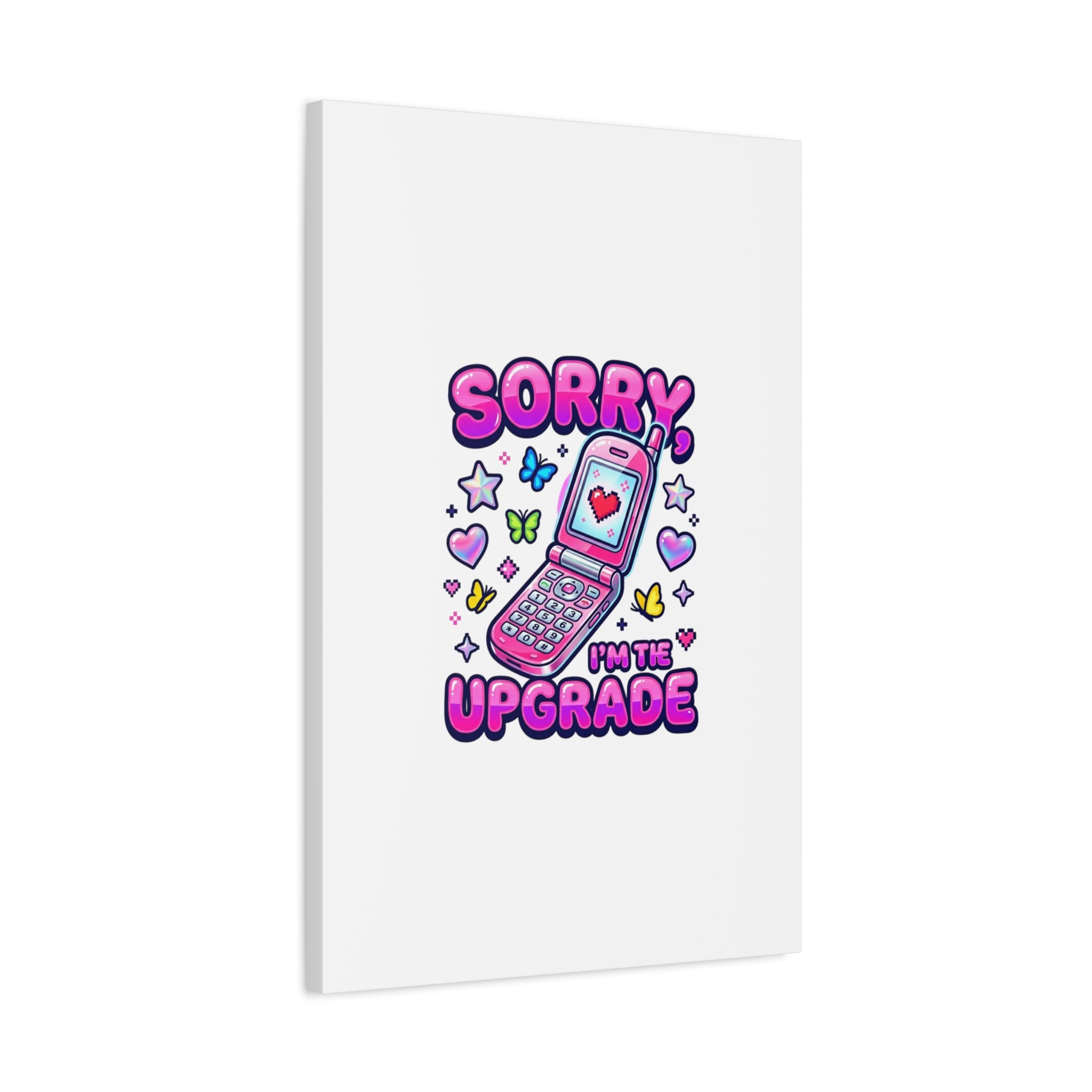Sorry I'm the Upgrade Canvas | Y2K Aesthetic, 2000s Retro