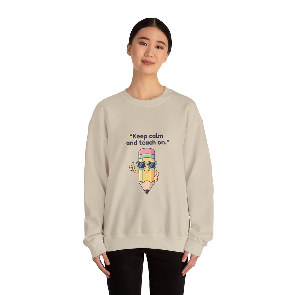 Keep Calm and Teach On Pencil Crewneck Sweatshirt | Teacher Appreciation, Teacher Life