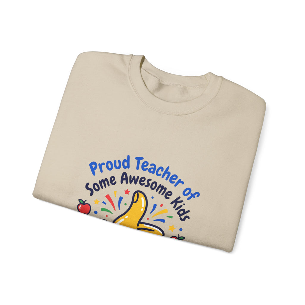 Proud Teacher of Some Awesome Kids Sweatshirt | Teacher Appreciation, Teacher Life