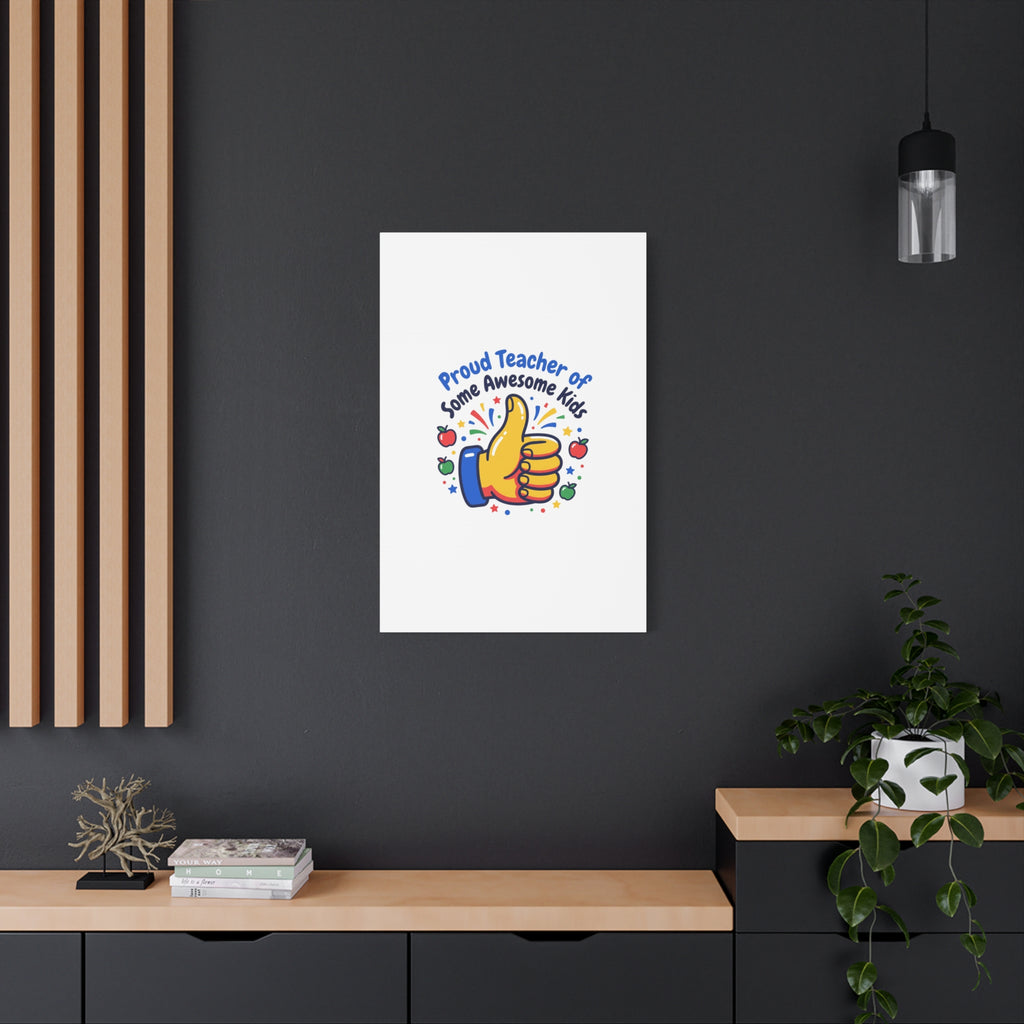 Proud Teacher of Some Awesome Kids Canvas, Teacher Appreciation Gifts | Teacher Life