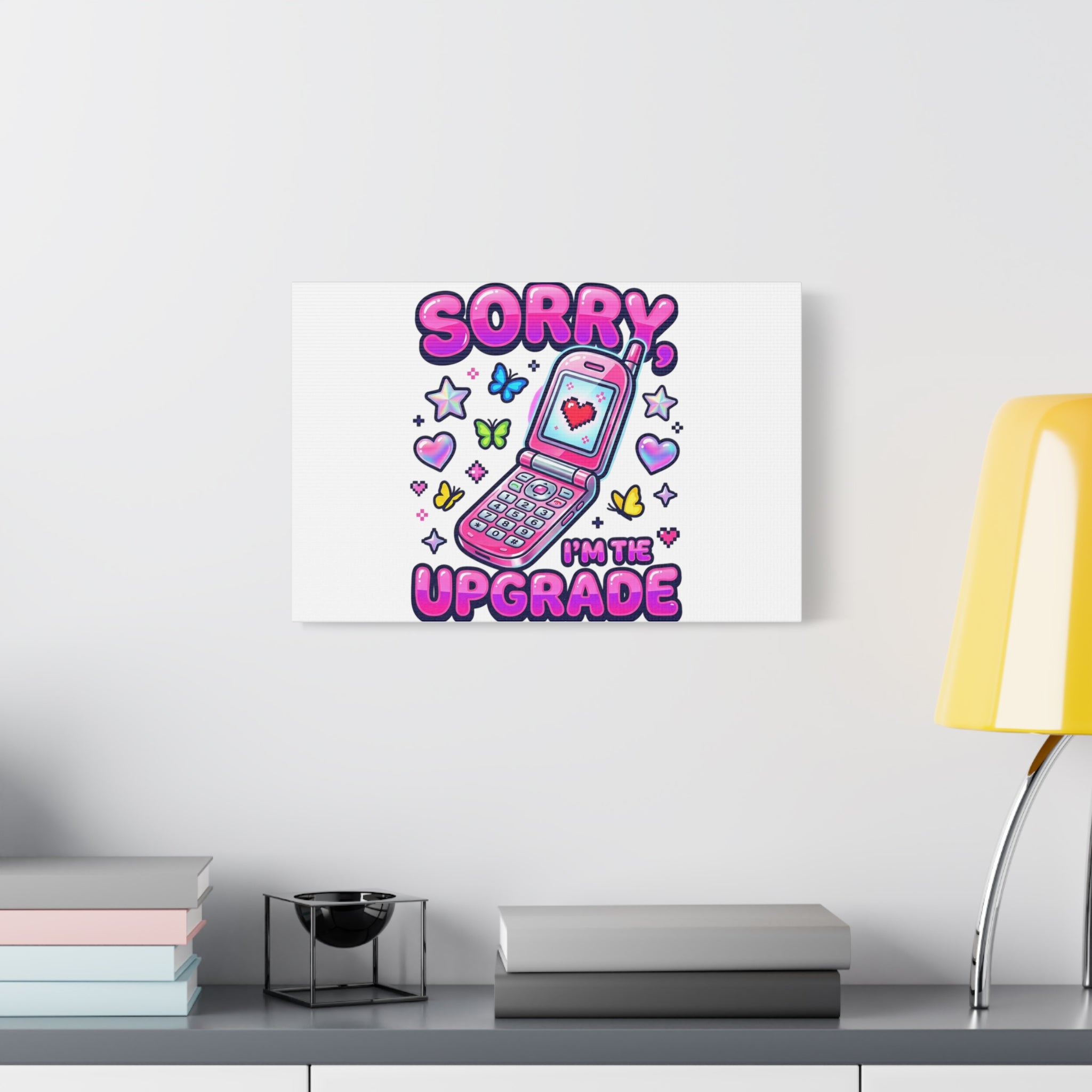 Sorry I'm the Upgrade Canvas | Y2K Aesthetic, 2000s Retro