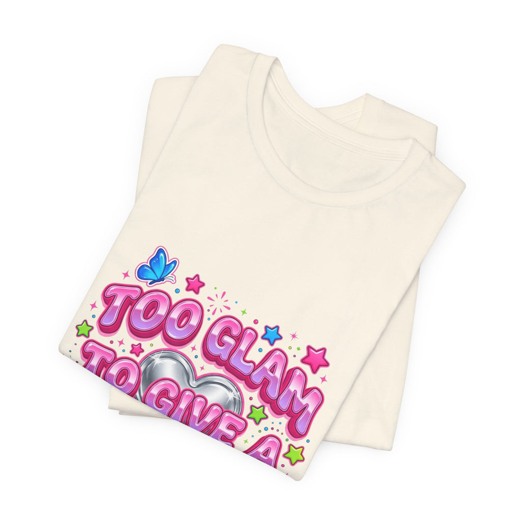 Too Glam To Give A Damn Tee | Y2K shirt, 2000s aesthetic