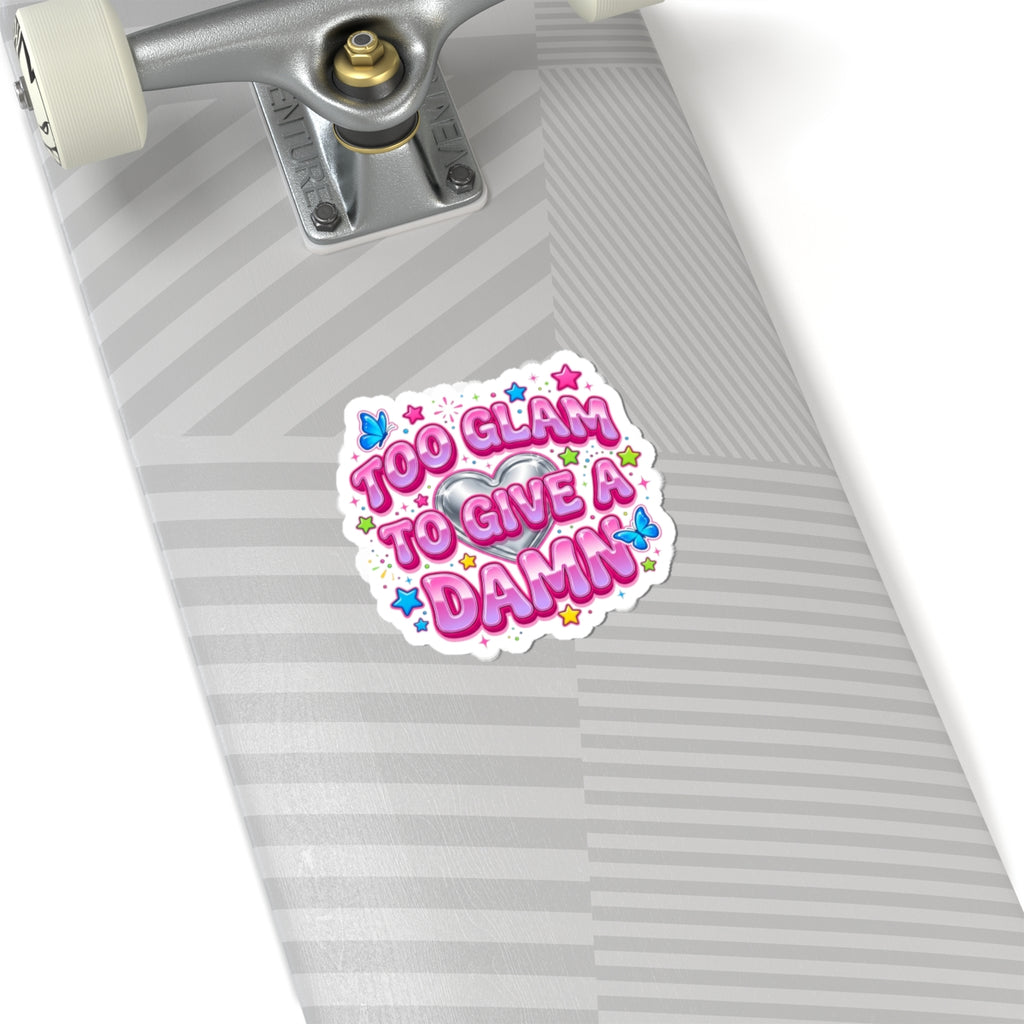 Too Glam To Give A Damn Sticker | Y2K aesthetic, 2000s retro glossy