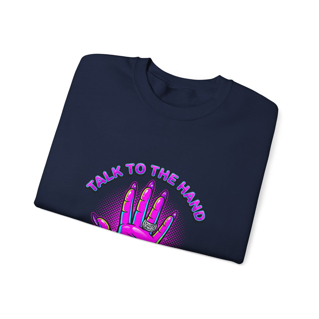 Talk to the Hand graphic crewneck sweatshirt | Y2K aesthetic, retro internet