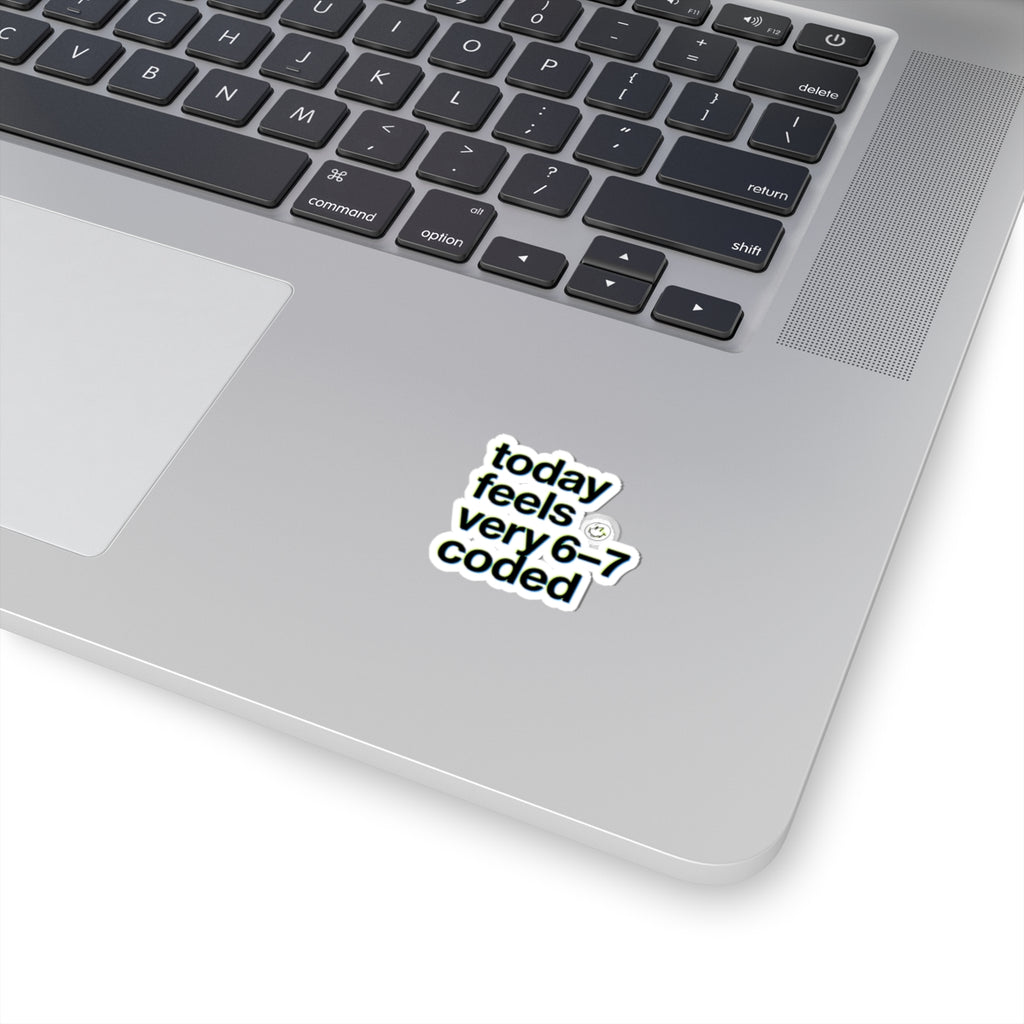 today feels very 6-7 coded Sticker | 67 meme, absurdist humor