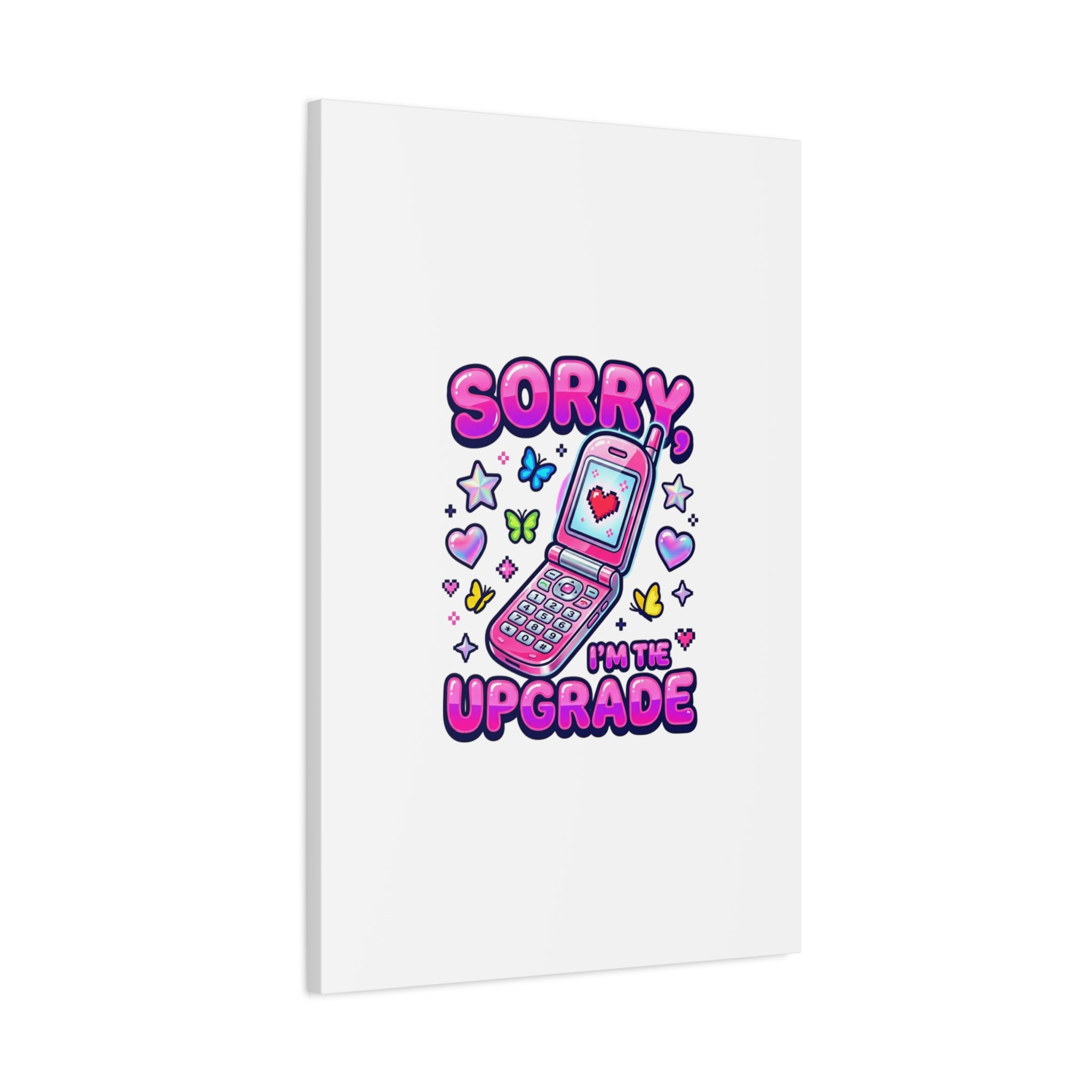 Sorry I'm the Upgrade Canvas | Y2K Aesthetic, 2000s Retro
