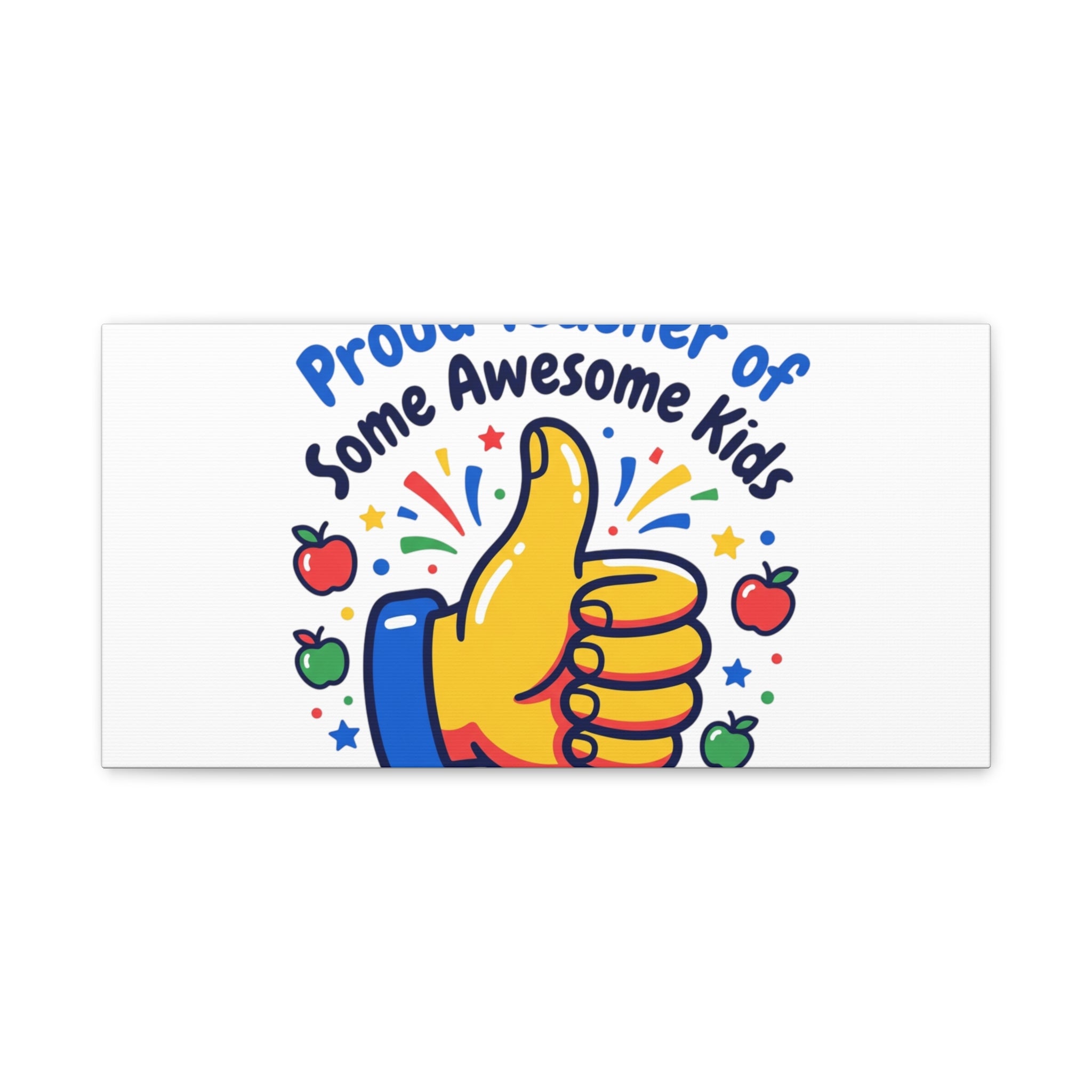 Proud Teacher of Some Awesome Kids Canvas, Teacher Appreciation Gifts | Teacher Life