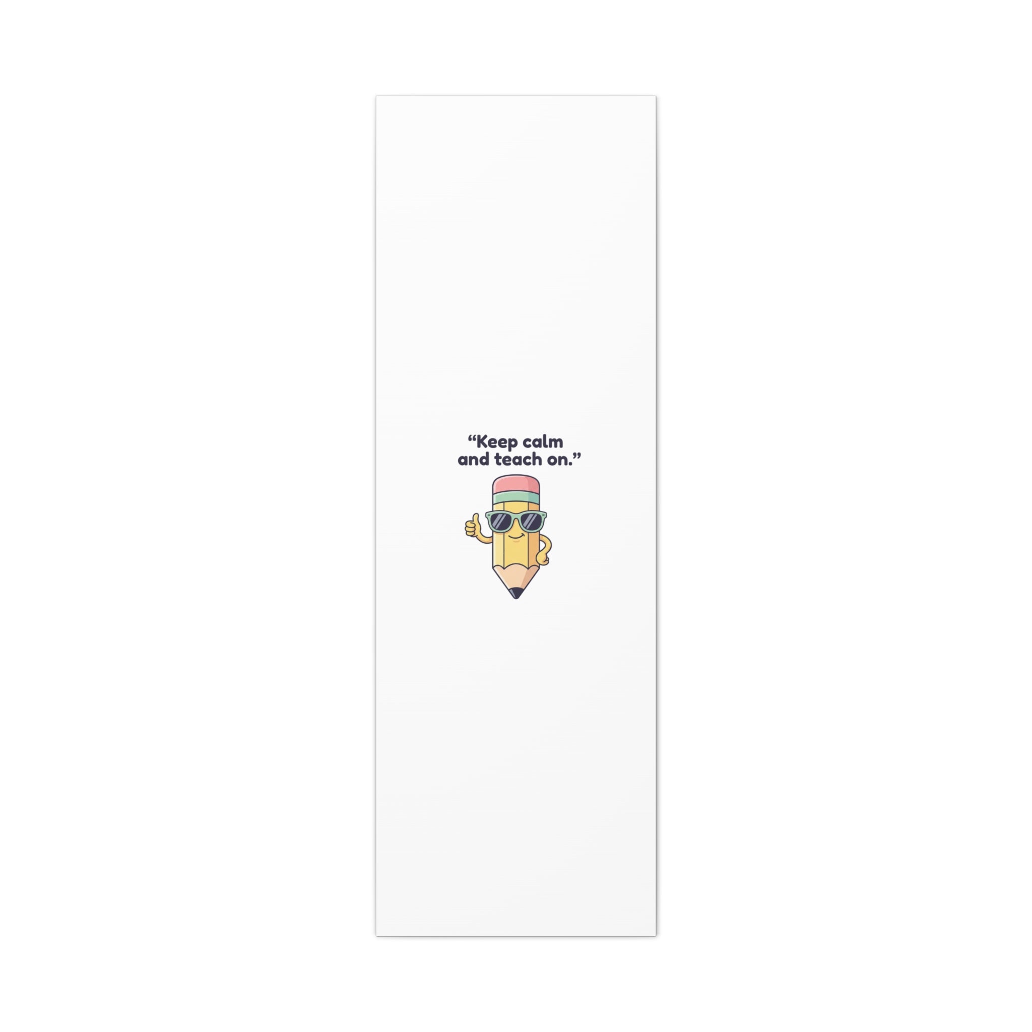 Keep Calm and Teach On Pencil Canvas, Teacher Appreciation, Teacher Life