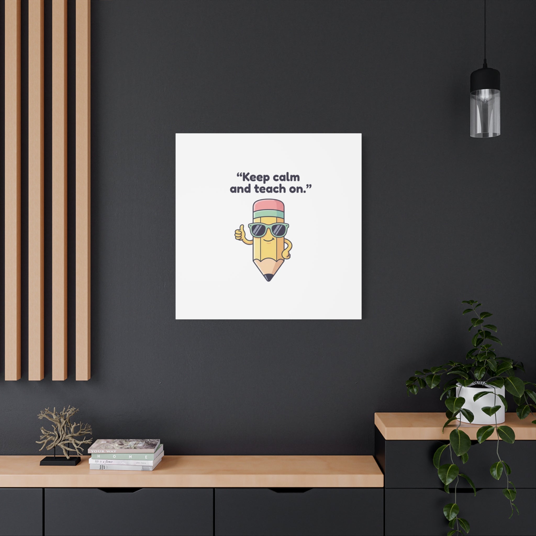 Keep Calm and Teach On Pencil Canvas, Teacher Appreciation, Teacher Life