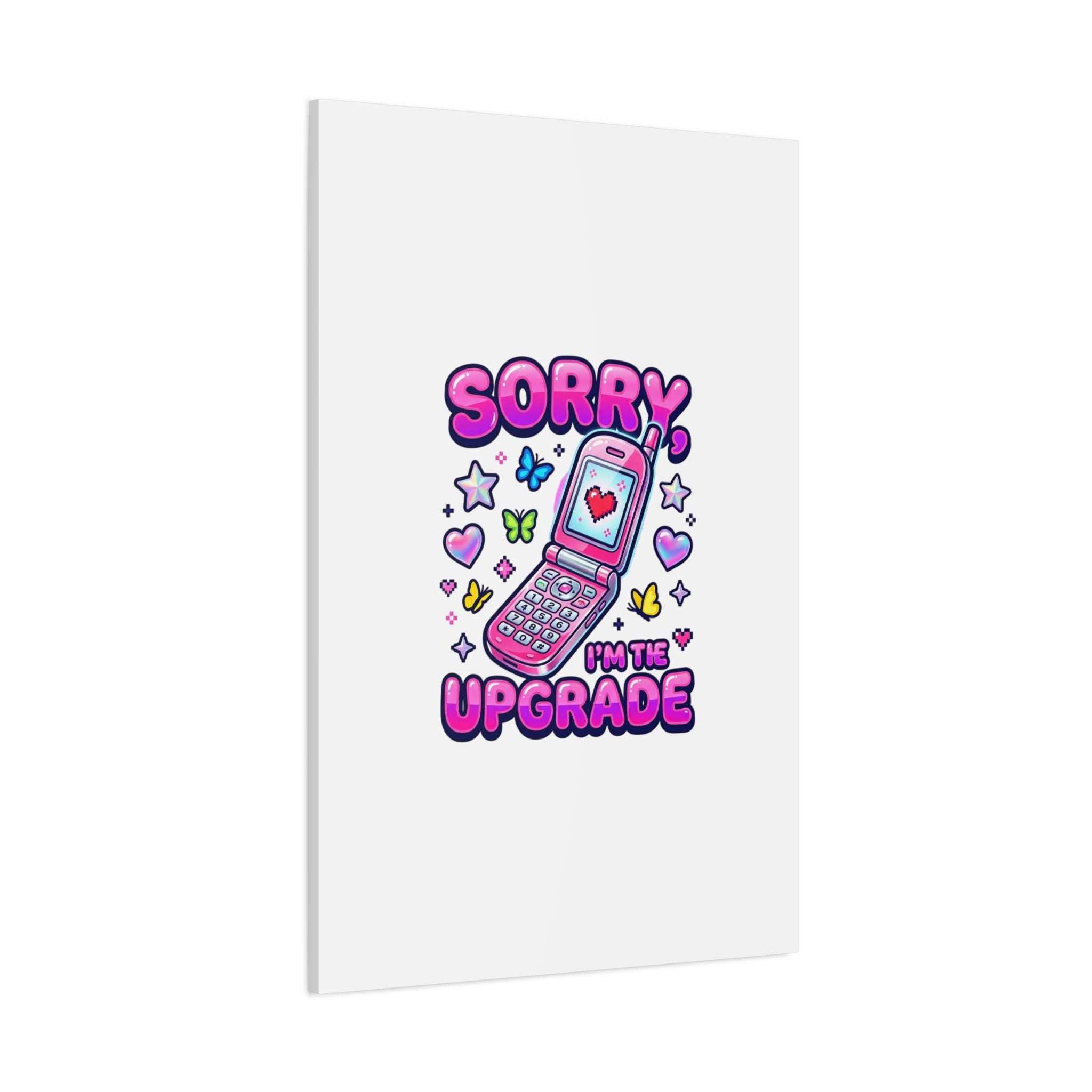Sorry I'm the Upgrade Canvas | Y2K Aesthetic, 2000s Retro