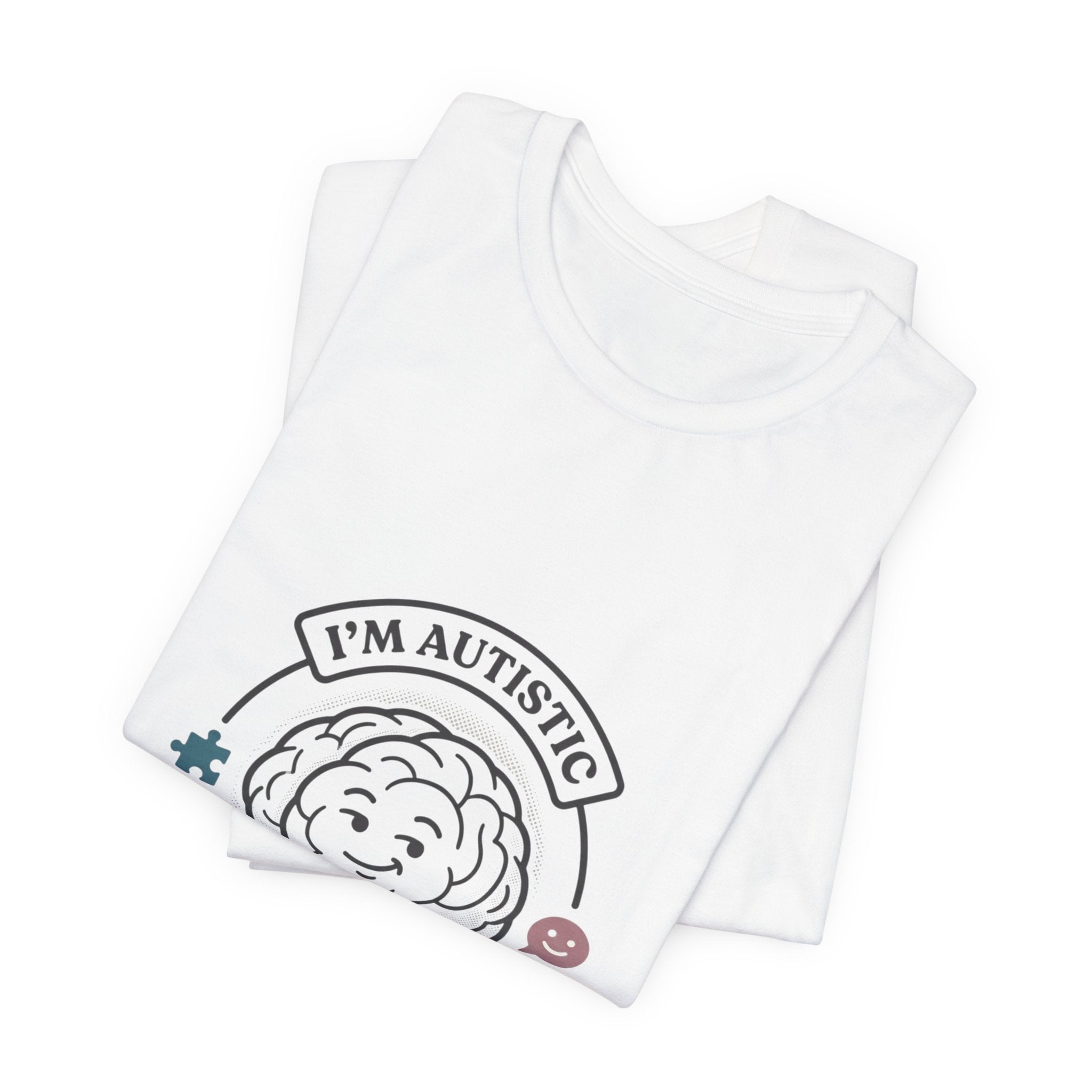 I'm Autistic Tee | autistic pride, neurodiversity acceptance