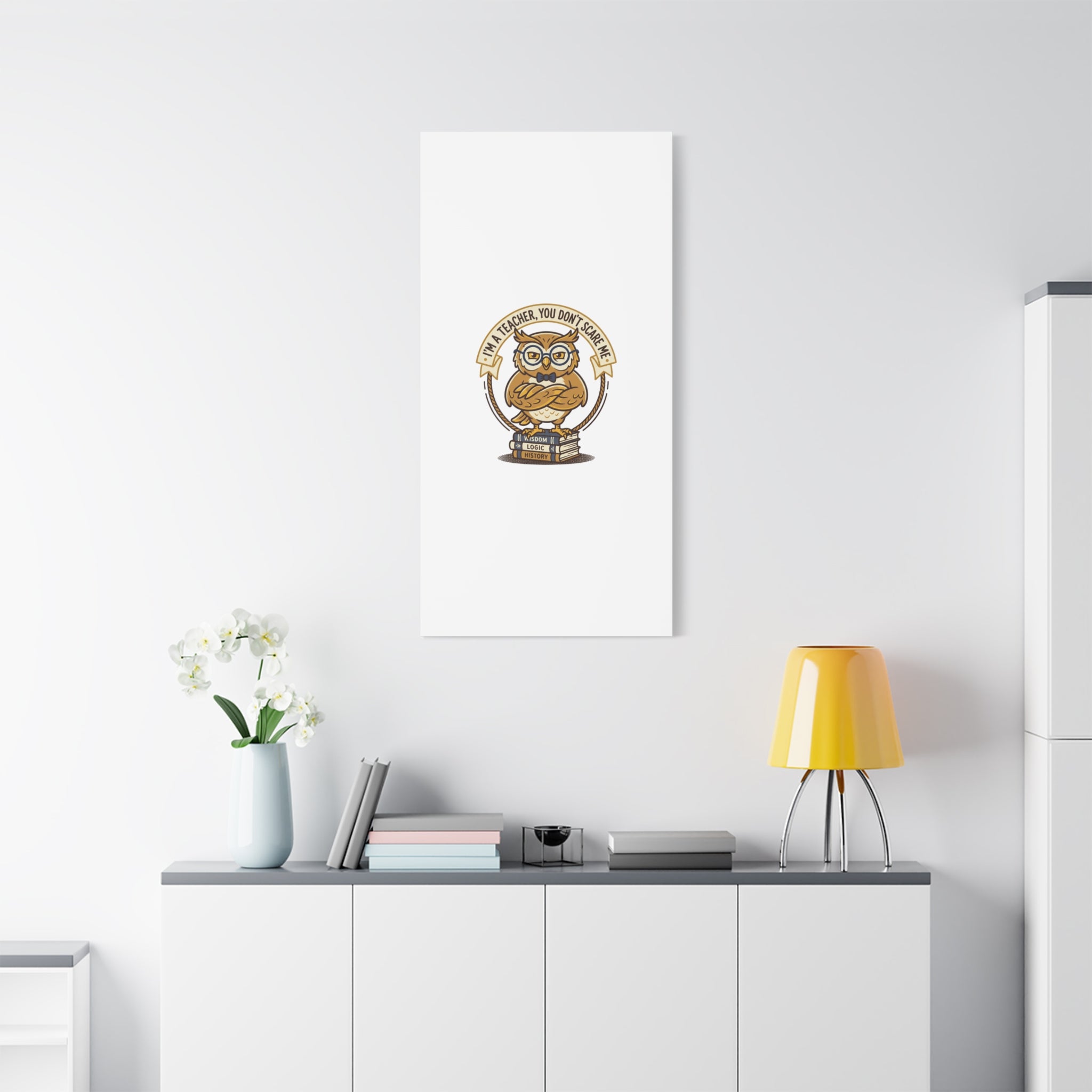 I'm a Teacher You Don't Scare Me Canvas | Teacher Appreciation Gifts, Teacher Life