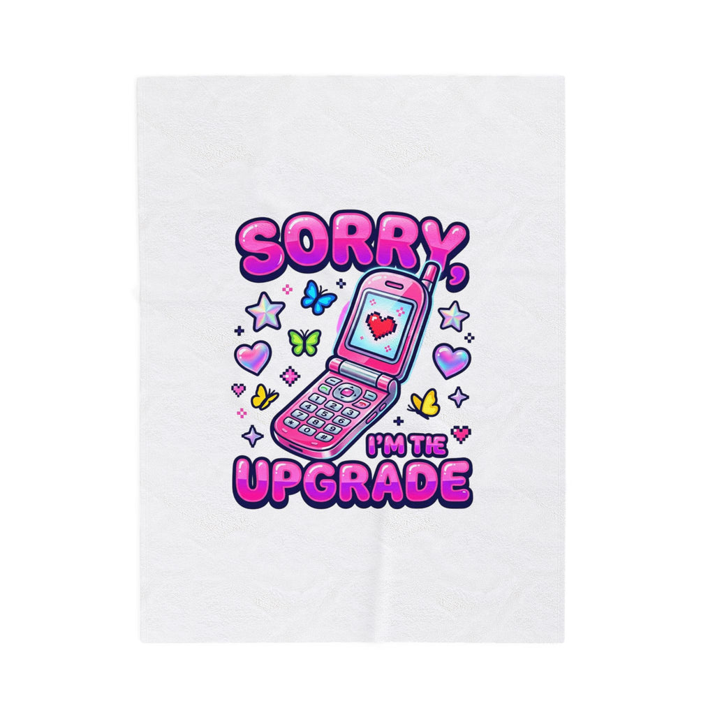 Sorry I'm the Upgrade Plush Blanket | Y2K Aesthetic, 2000s Retro