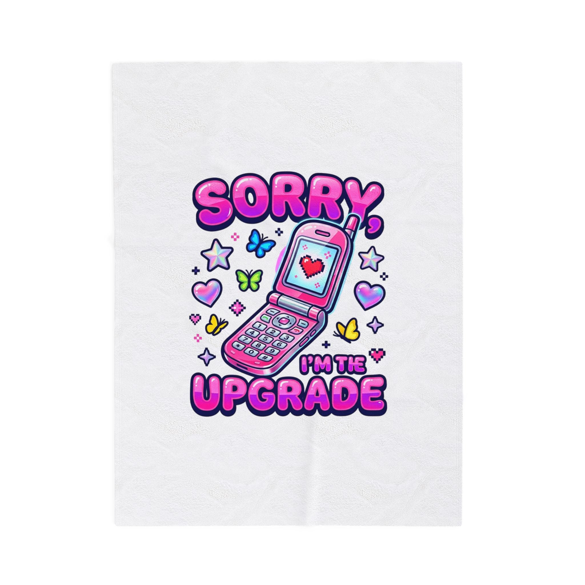 Sorry I'm the Upgrade Plush Blanket | Y2K Aesthetic, 2000s Retro