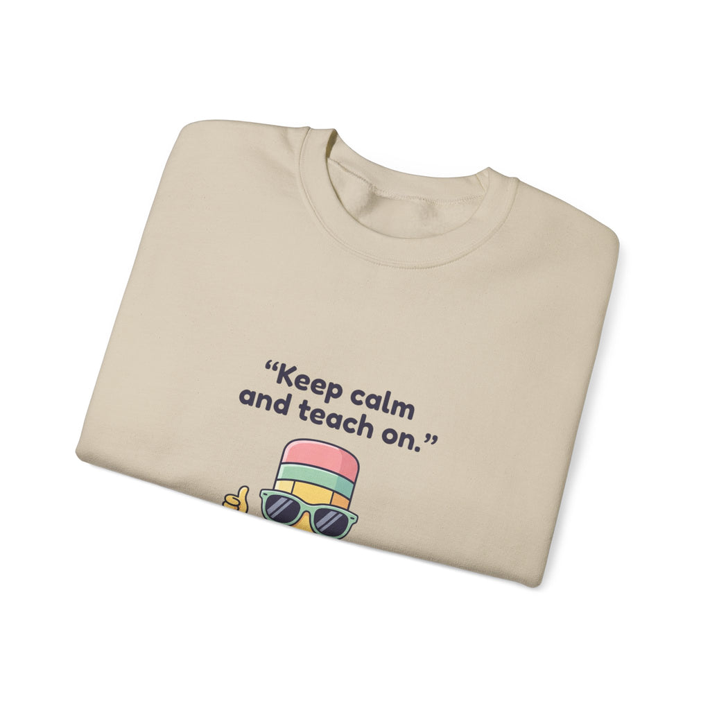 Keep Calm and Teach On Pencil Crewneck Sweatshirt | Teacher Appreciation, Teacher Life