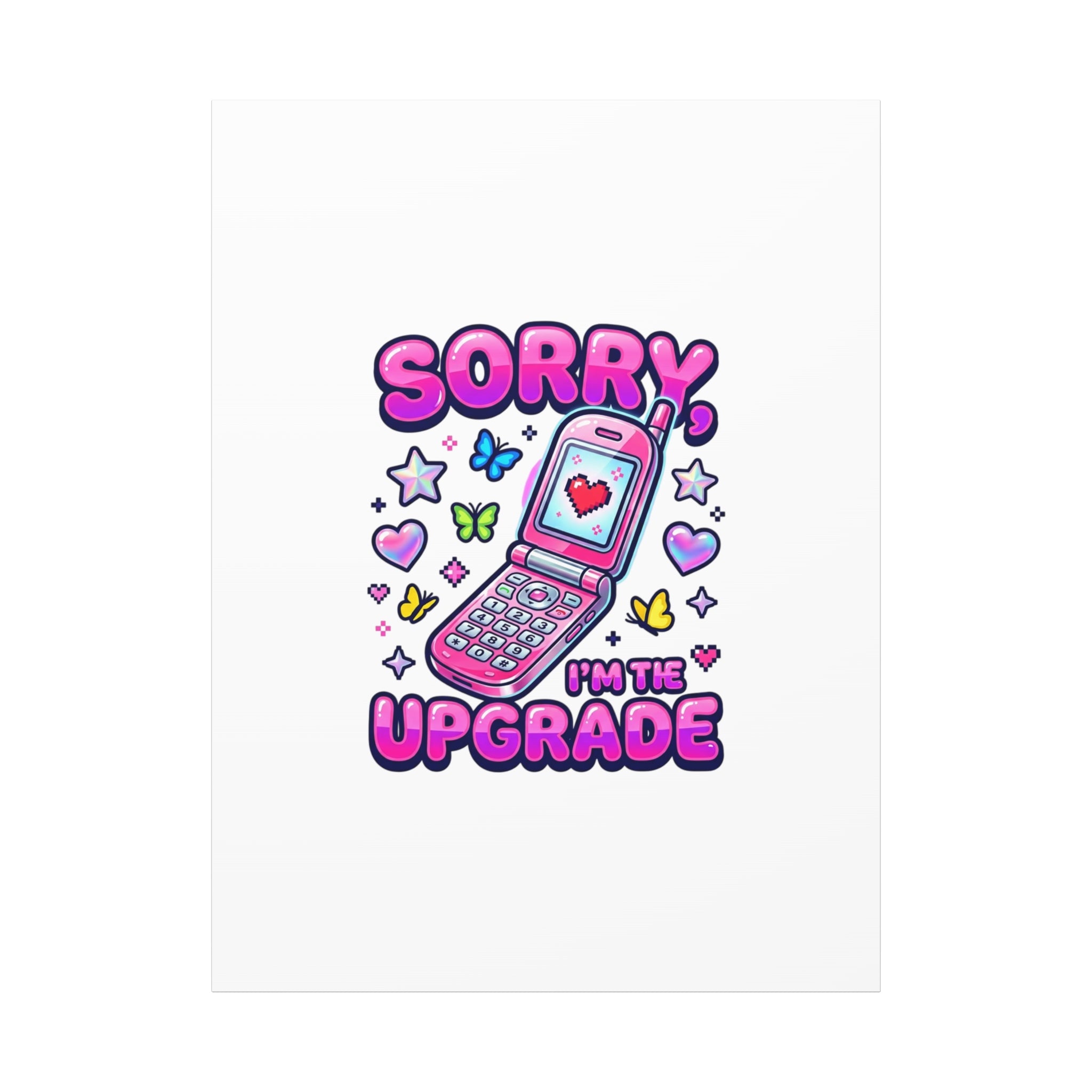 Sorry I'm the Upgrade Canvas | Y2K Aesthetic, 2000s Retro