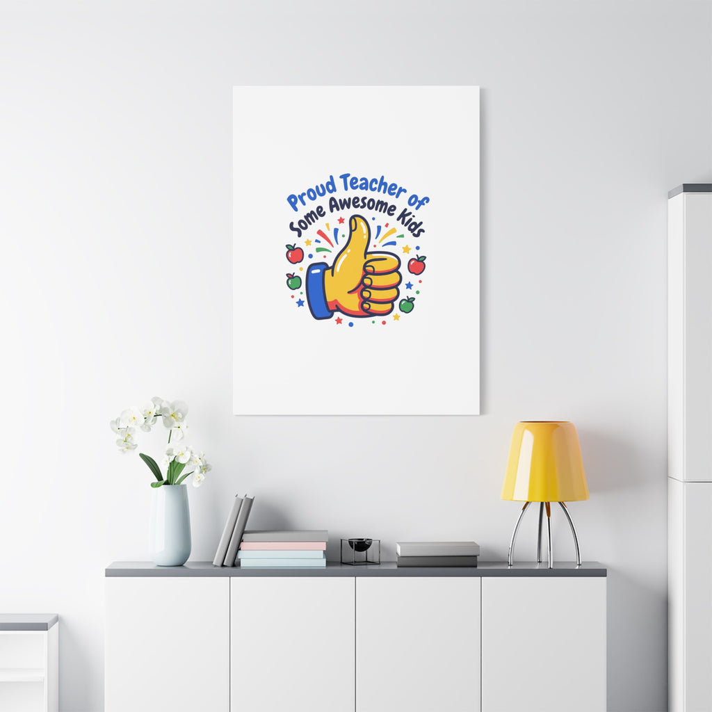 Proud Teacher of Some Awesome Kids Canvas, Teacher Appreciation Gifts | Teacher Life