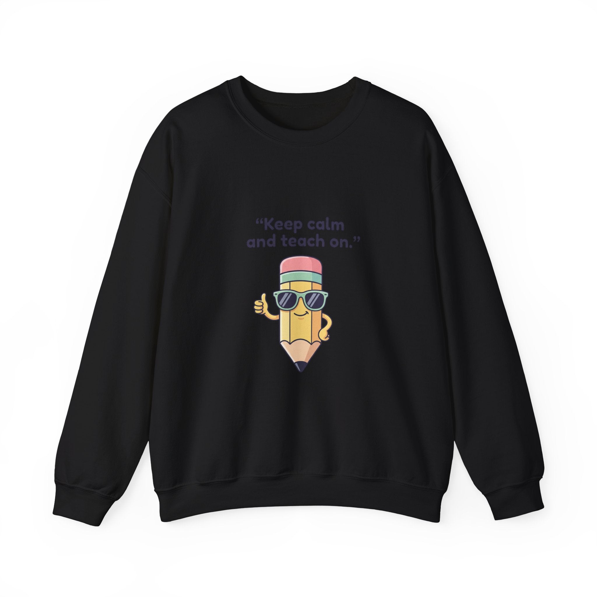 Keep Calm and Teach On Pencil Crewneck Sweatshirt | Teacher Appreciation, Teacher Life