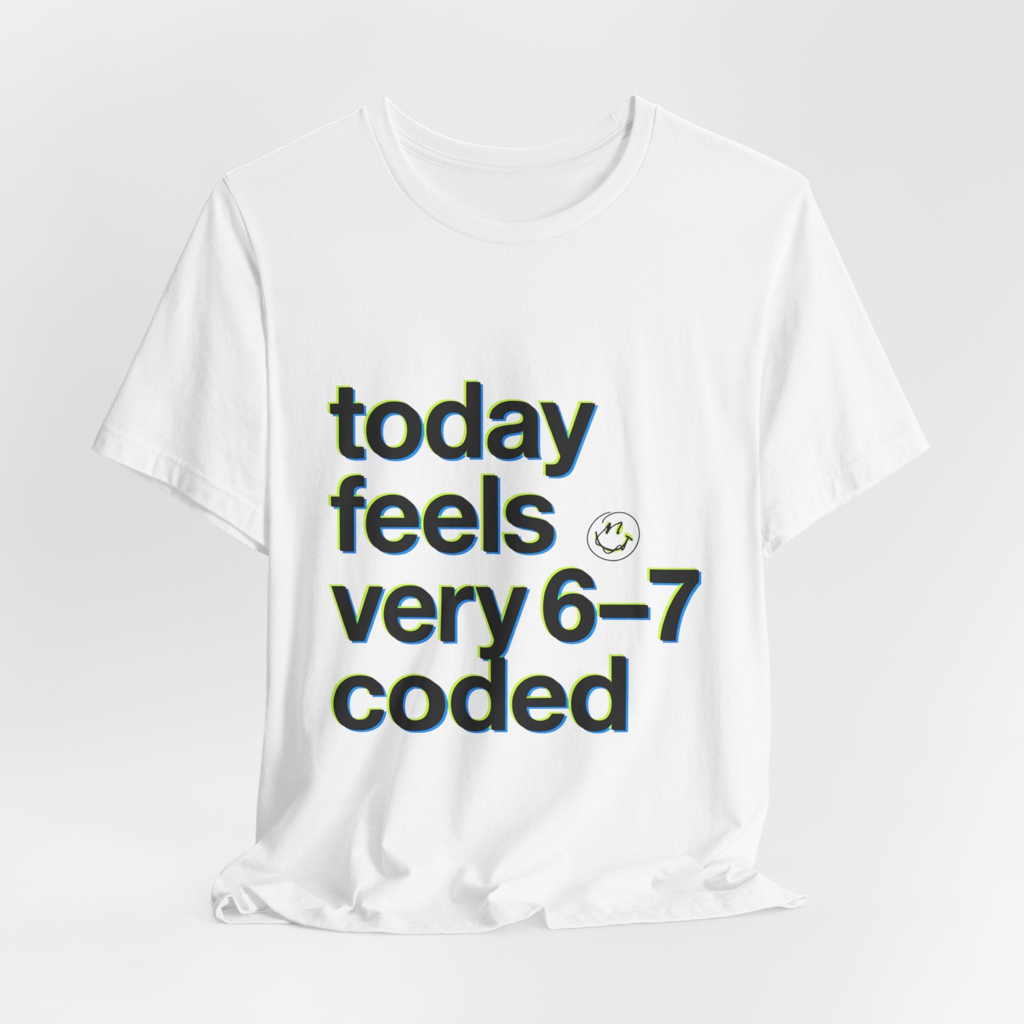 6–7 Coded Tee | 67 Shirt, Absurdist Humor Minimalist Type