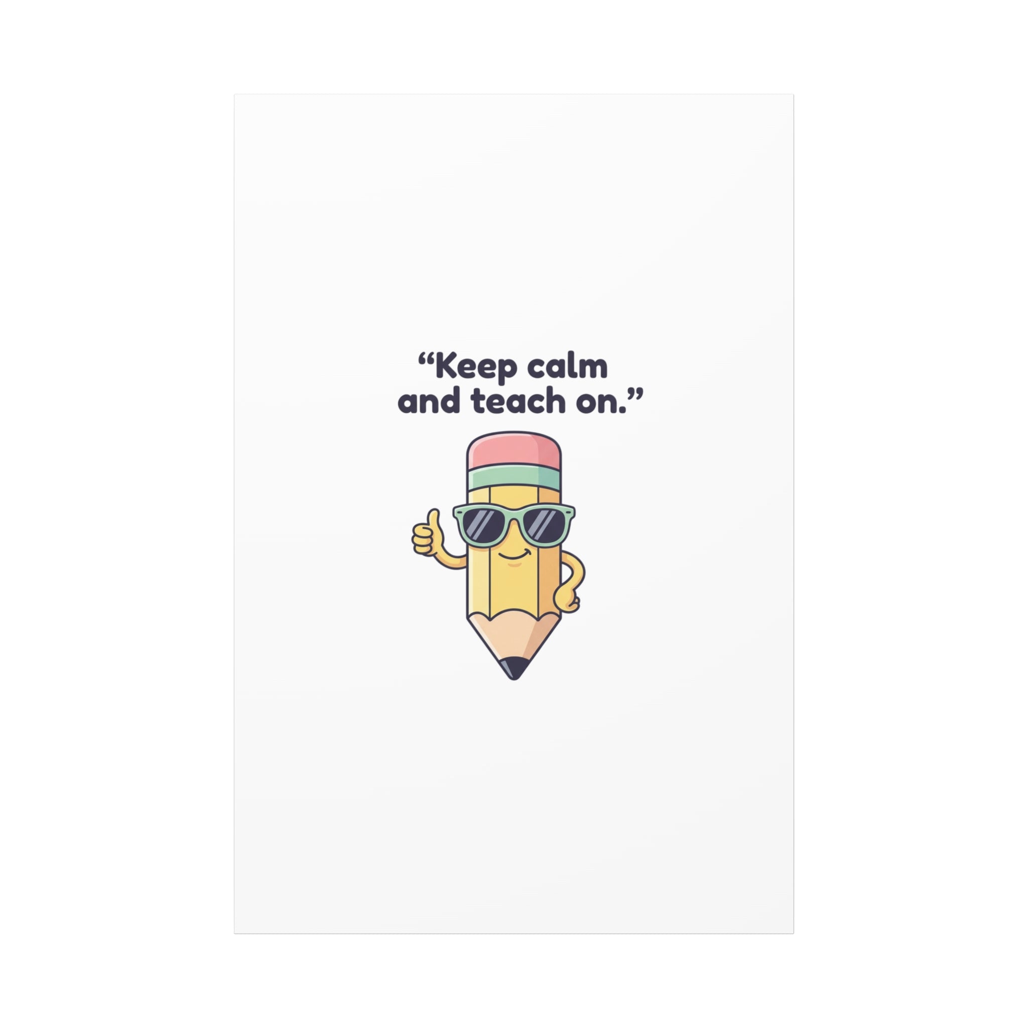 Keep Calm and Teach On Pencil Canvas, Teacher Appreciation, Teacher Life