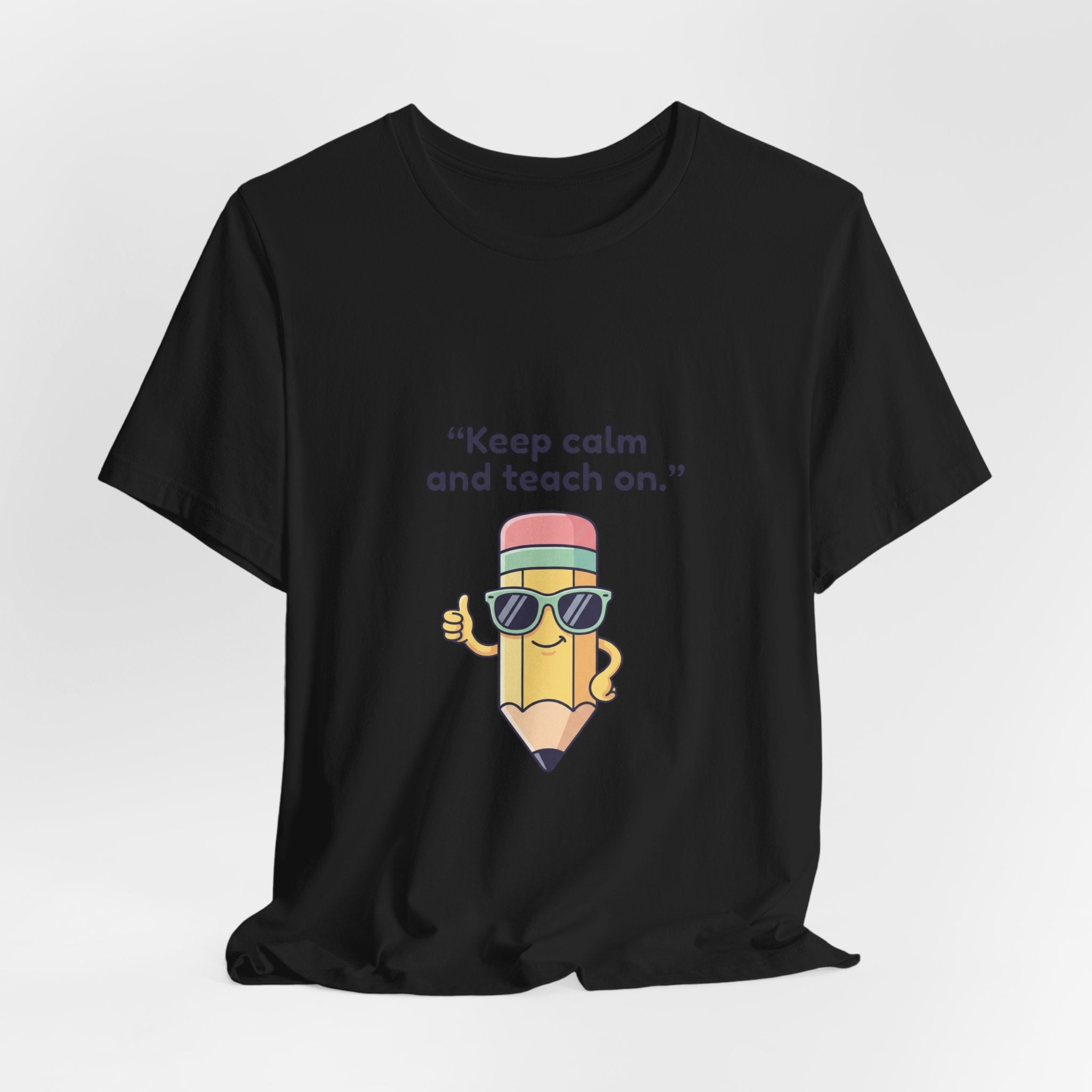 Keep Calm and Teach On Pencil Tee | Teacher Appreciation, Teacher Life
