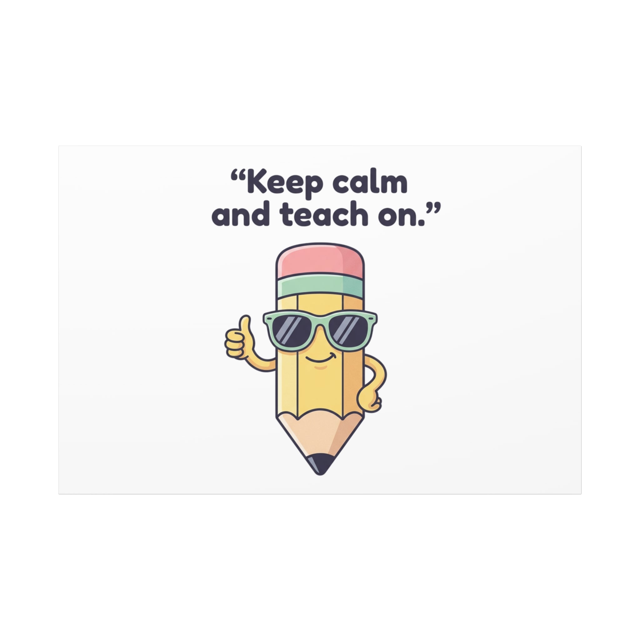 Keep Calm and Teach On Pencil Canvas, Teacher Appreciation, Teacher Life