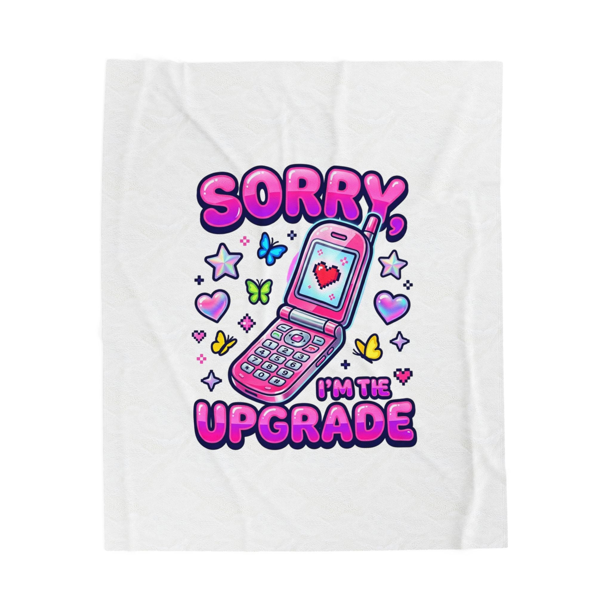 Sorry I'm the Upgrade Plush Blanket | Y2K Aesthetic, 2000s Retro