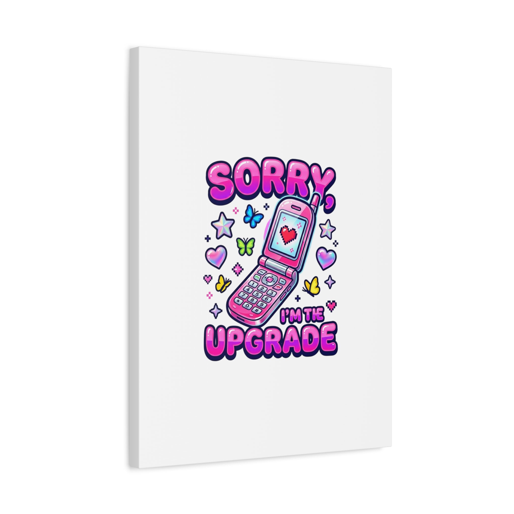 Sorry I'm the Upgrade Canvas | Y2K Aesthetic, 2000s Retro