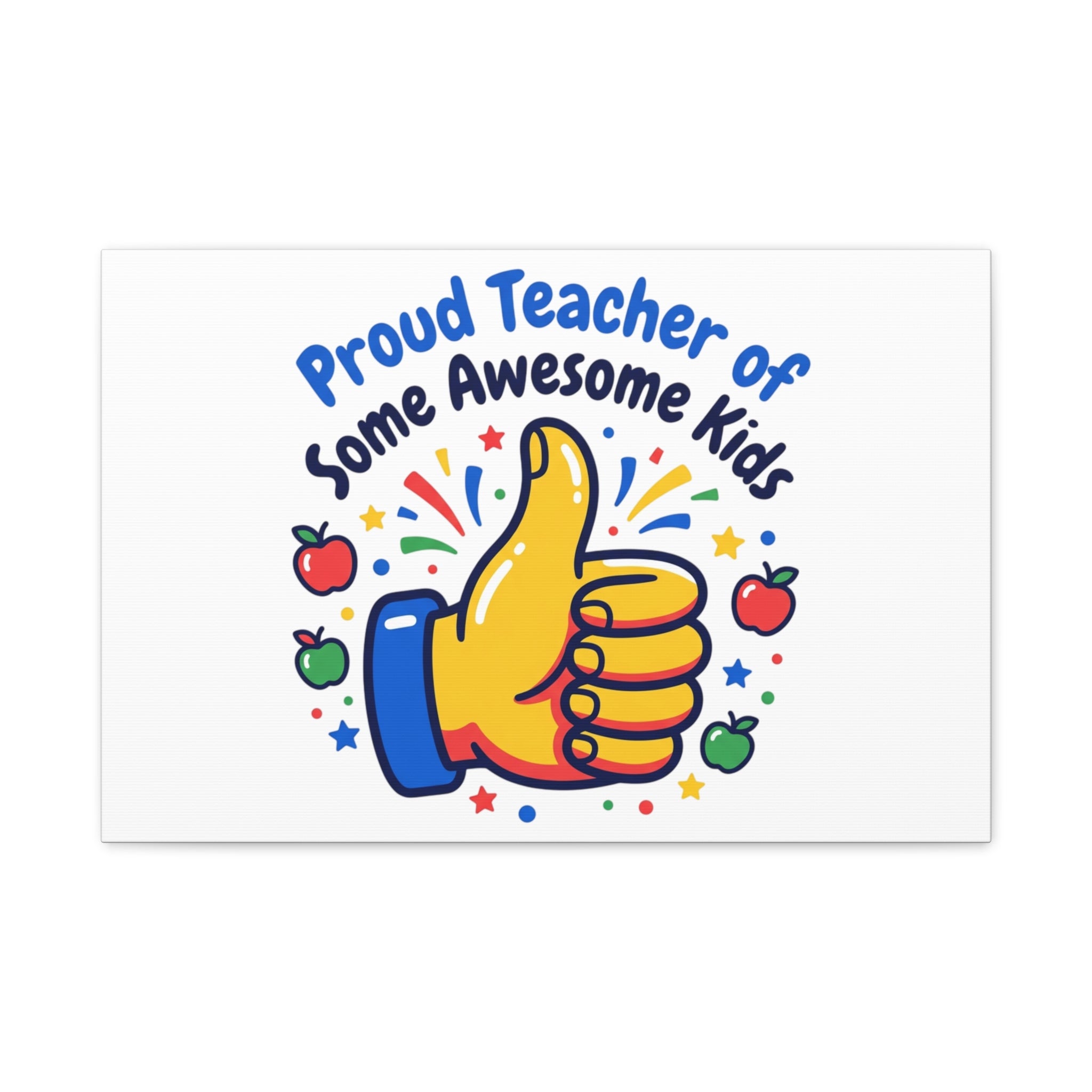 Proud Teacher of Some Awesome Kids Canvas, Teacher Appreciation Gifts | Teacher Life