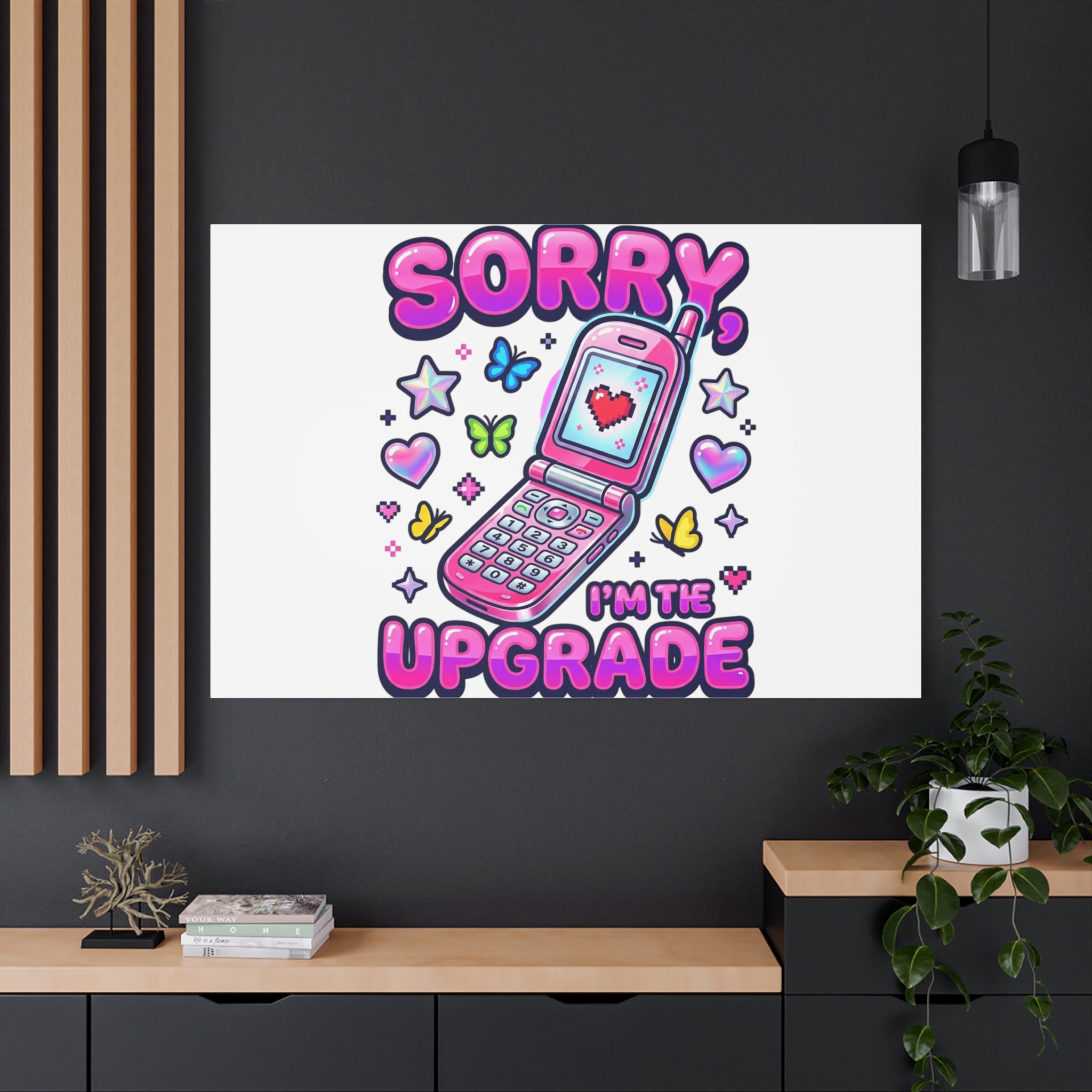 Sorry I'm the Upgrade Canvas | Y2K Aesthetic, 2000s Retro