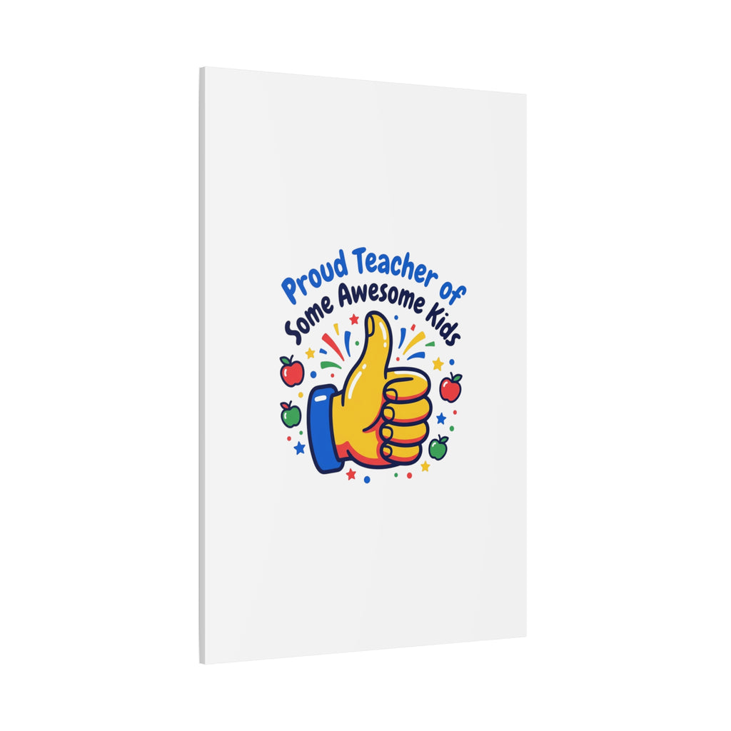 Proud Teacher of Some Awesome Kids Canvas, Teacher Appreciation Gifts | Teacher Life