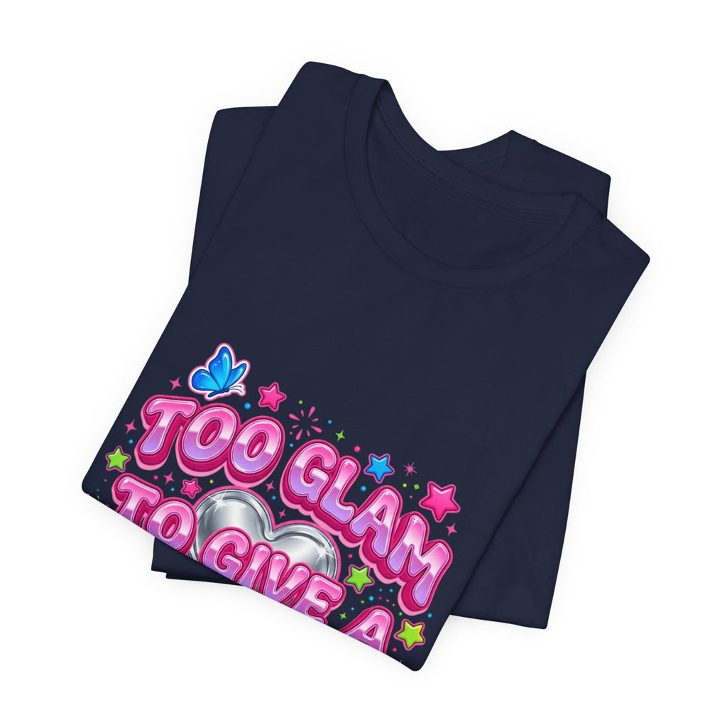 Too Glam To Give A Damn Tee | Y2K shirt, 2000s aesthetic