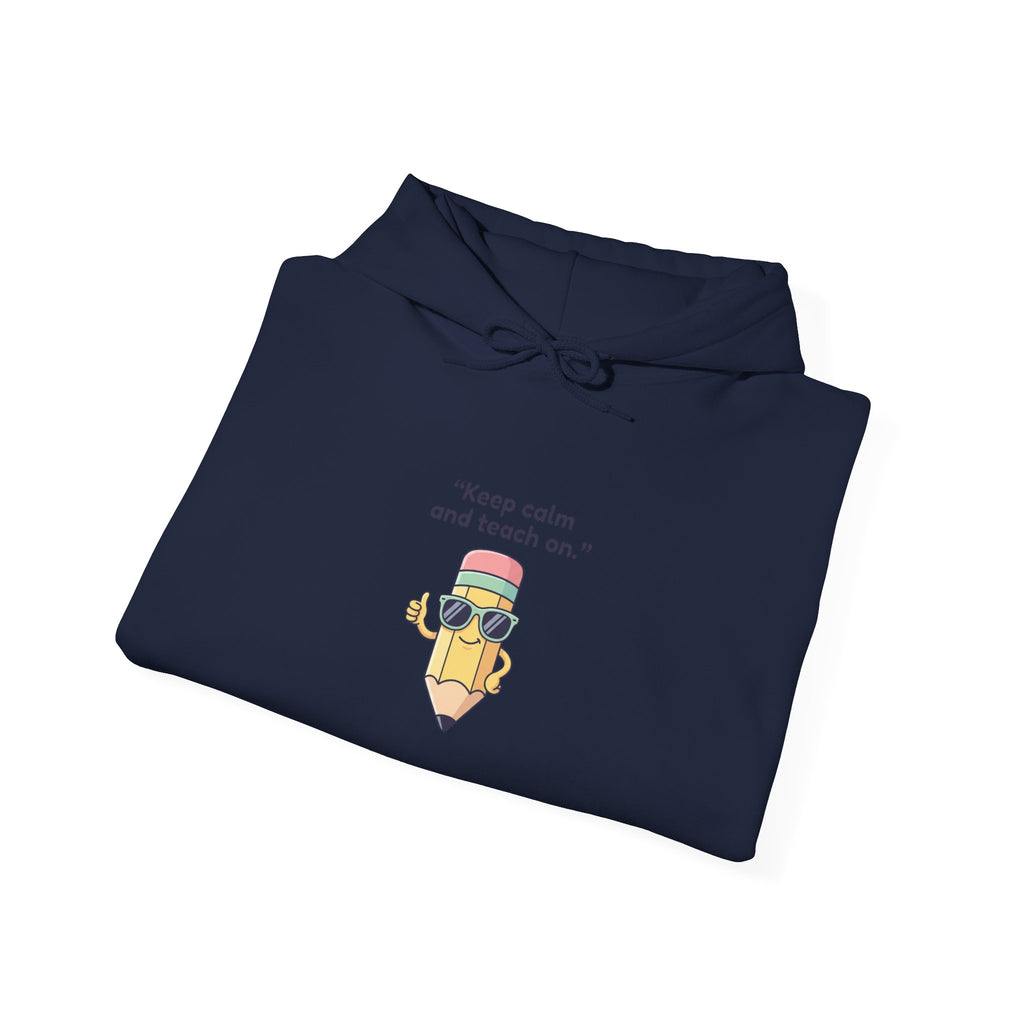 Keep Calm and Teach On Hoodie | teacher appreciation, teacher life