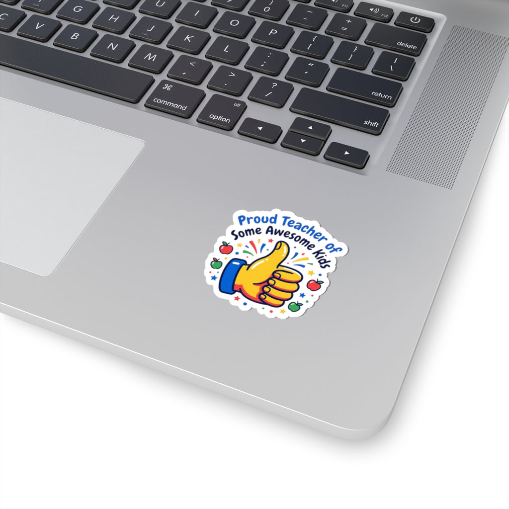 Proud Teacher of Some Awesome Kids Sticker | Teacher Appreciation, Teacher Life