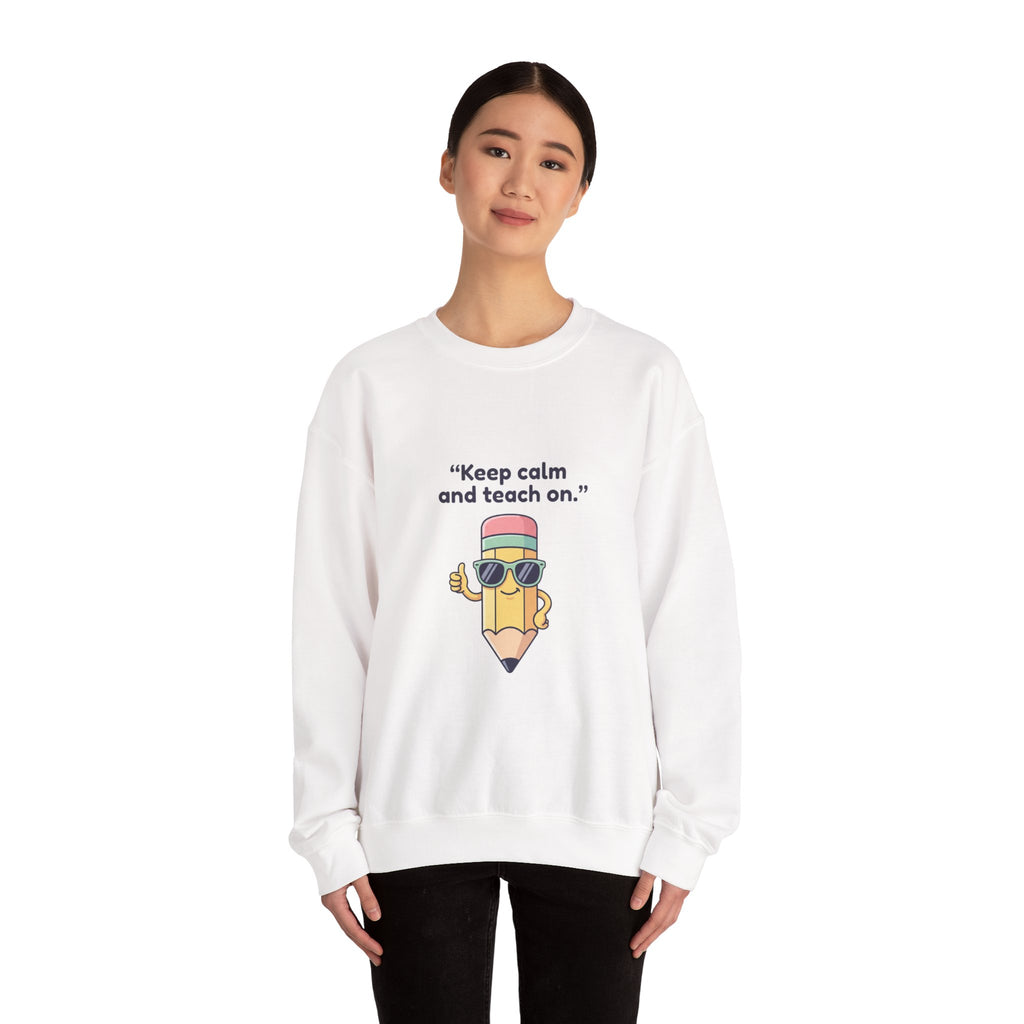 Keep Calm and Teach On Pencil Crewneck Sweatshirt | Teacher Appreciation, Teacher Life