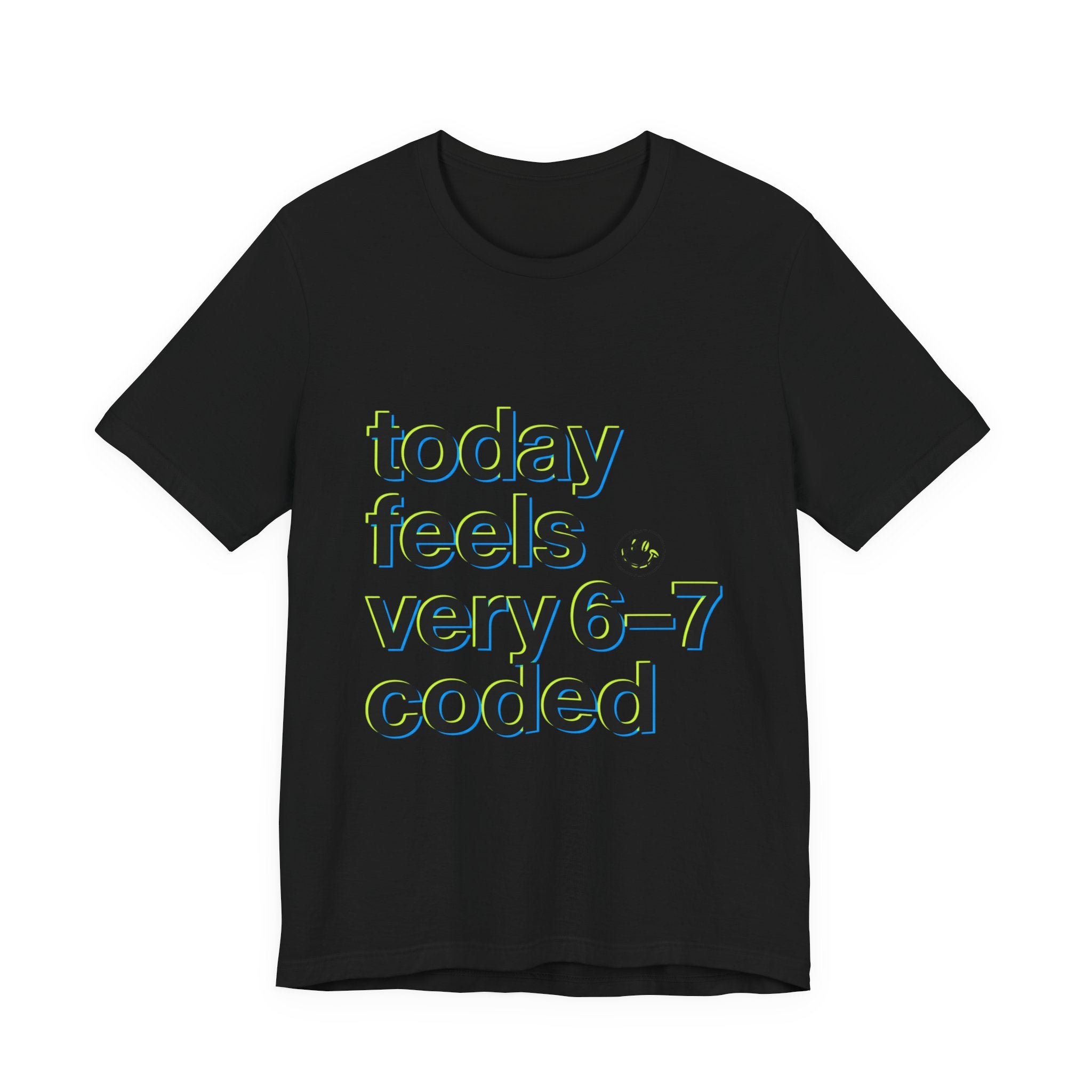 6–7 Coded Tee | 67 Shirt, Absurdist Humor Minimalist Type