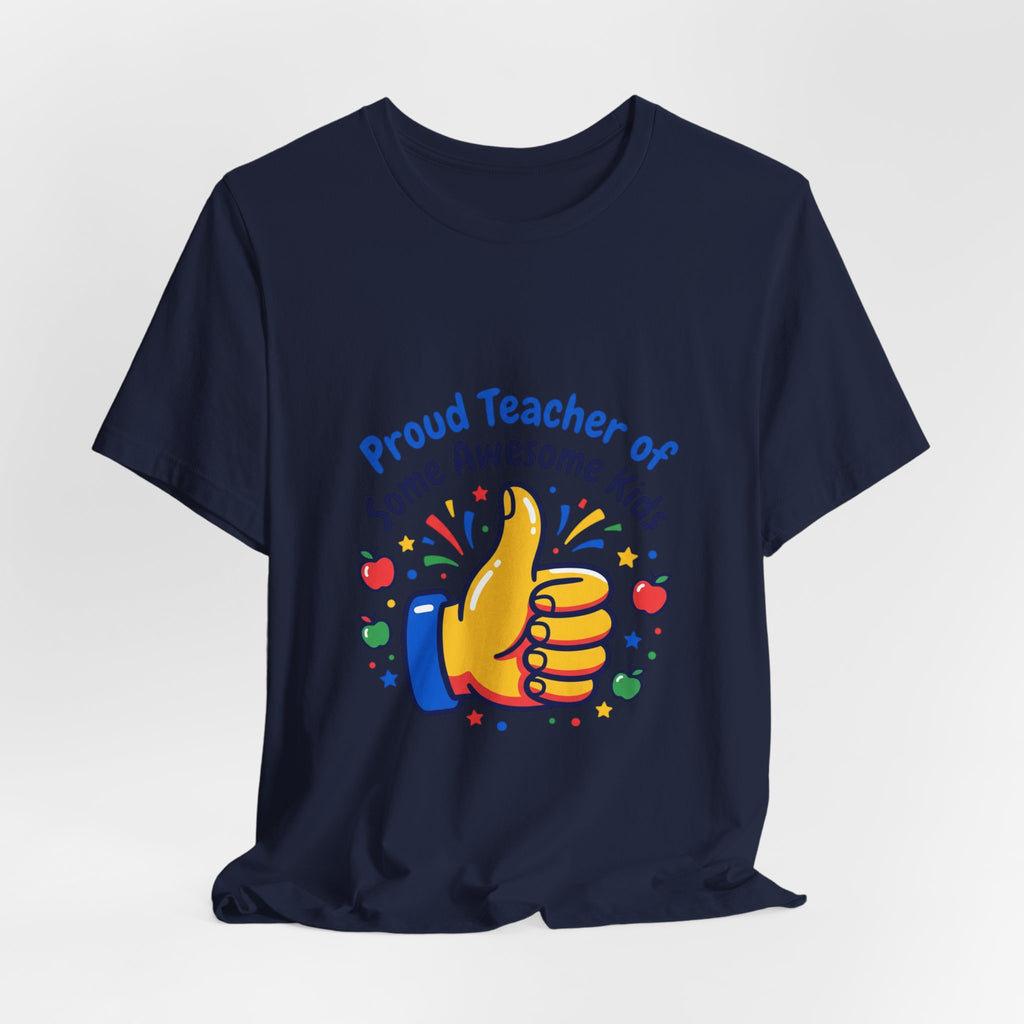 Proud Teacher of Some Awesome Kids T-Shirt | Teacher Appreciation, Teacher Life