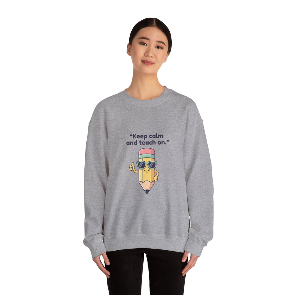 Keep Calm and Teach On Pencil Crewneck Sweatshirt | Teacher Appreciation, Teacher Life