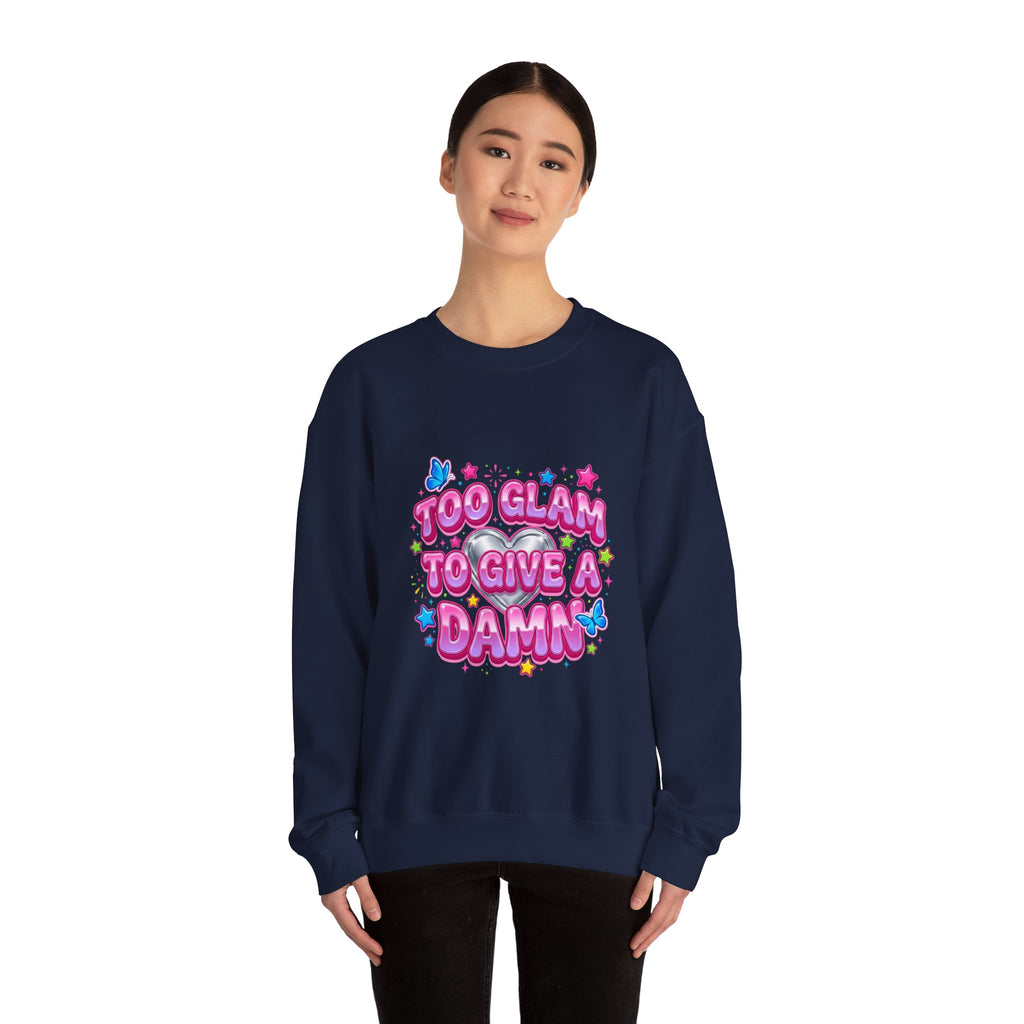 Too Glam to Give a Damn Crewneck Sweatshirt | Y2K aesthetic, 2000s retro
